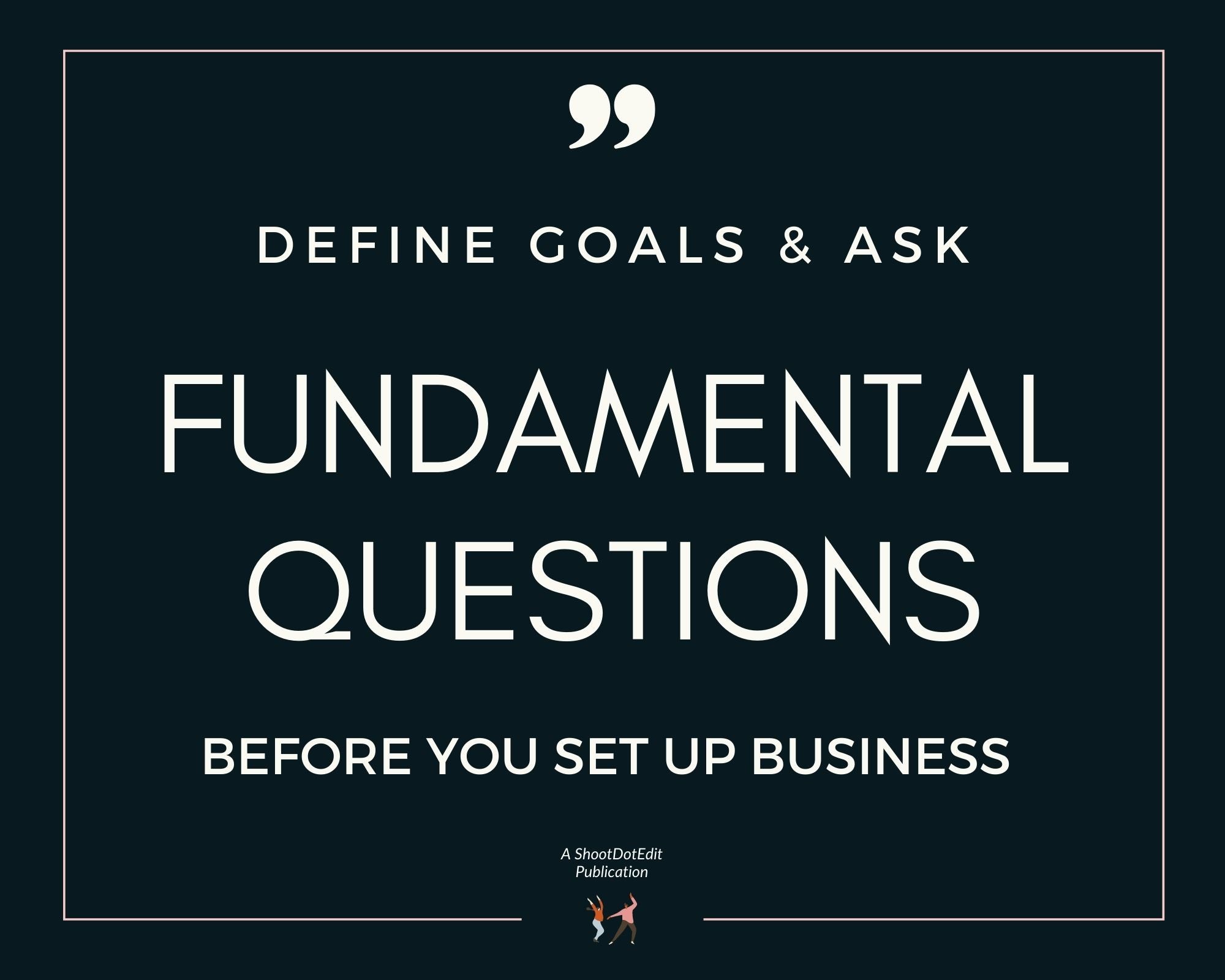 Infographic stating define goals and ask fundamental questions before you set up business