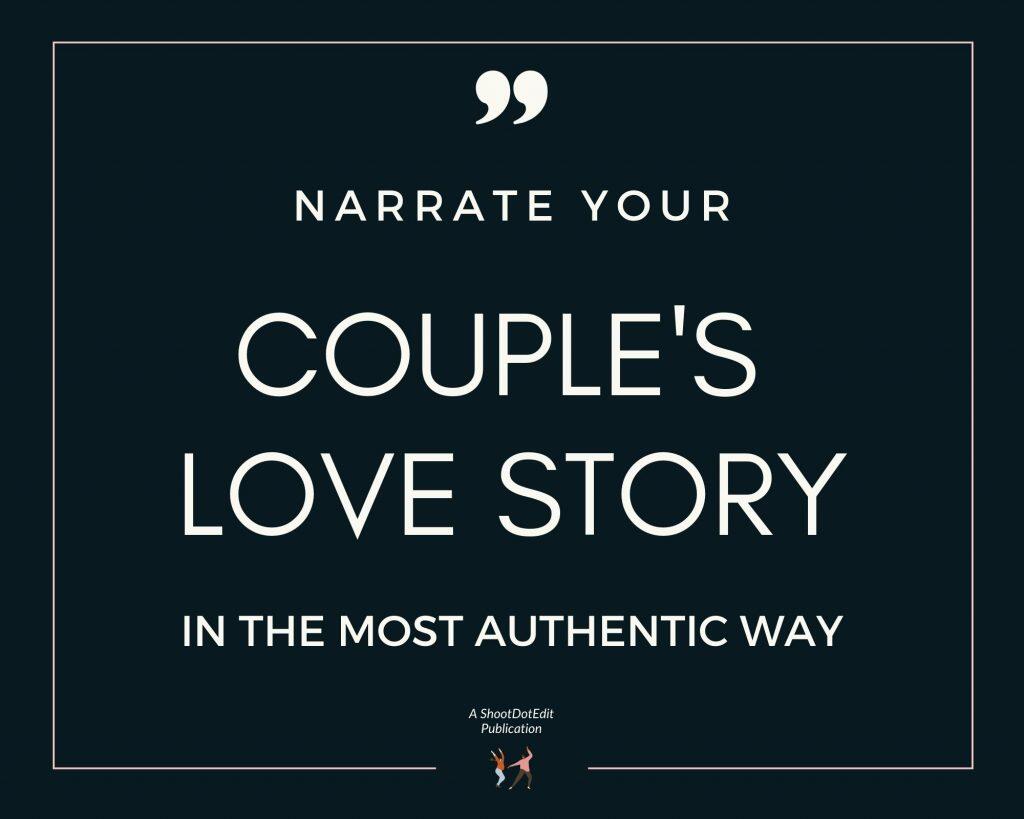 Infographic stating narrate your couple's love story in the most authentic way