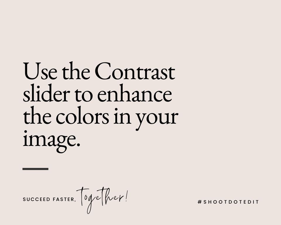 Infographic stating use the Contrast slider to enhance the colors in your image