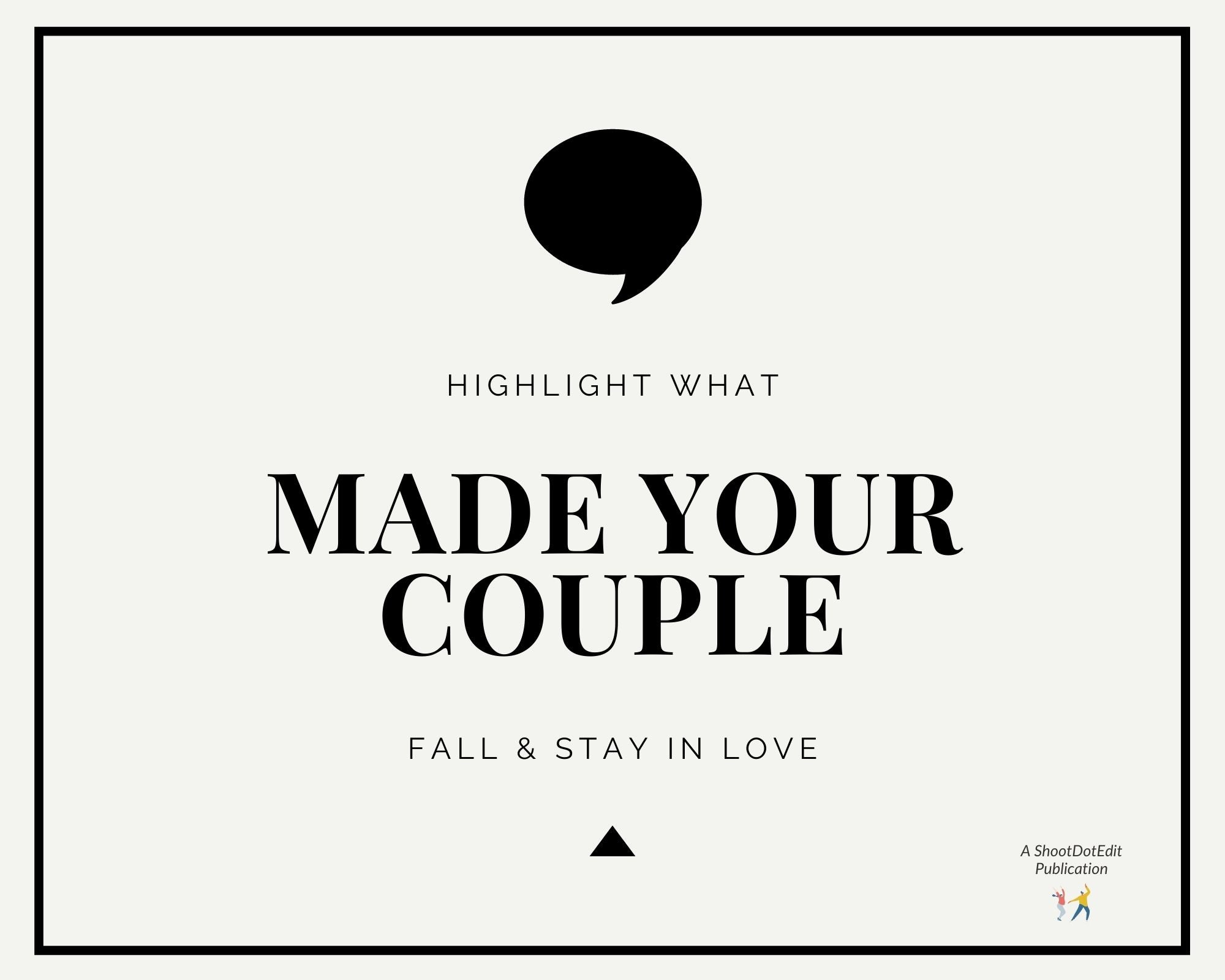 Infographic stating highlight what made your couple fall and stay in love