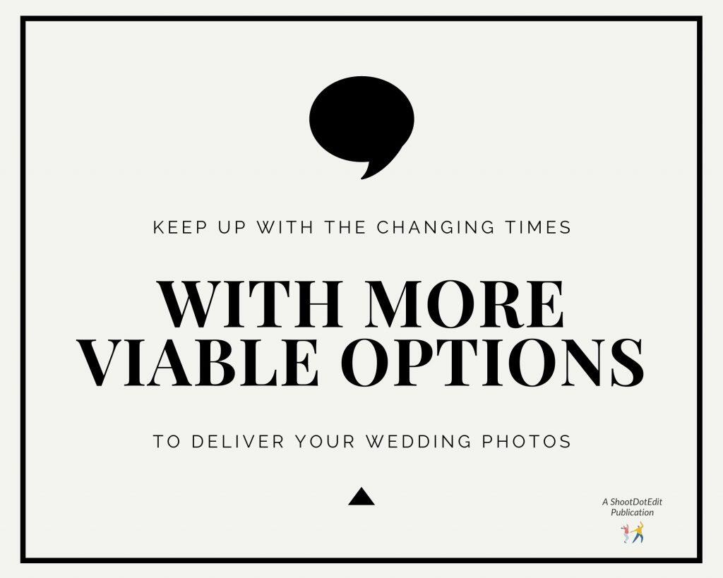 Infographic stating keep up with the changing times with more viable options to deliver your wedding photos