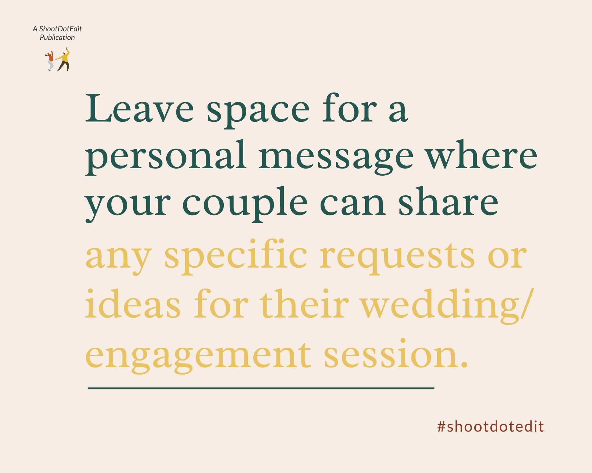 Infographic stating leave space for a personal message where your couple can share any specific requests or ideas for their wedding or engagement session