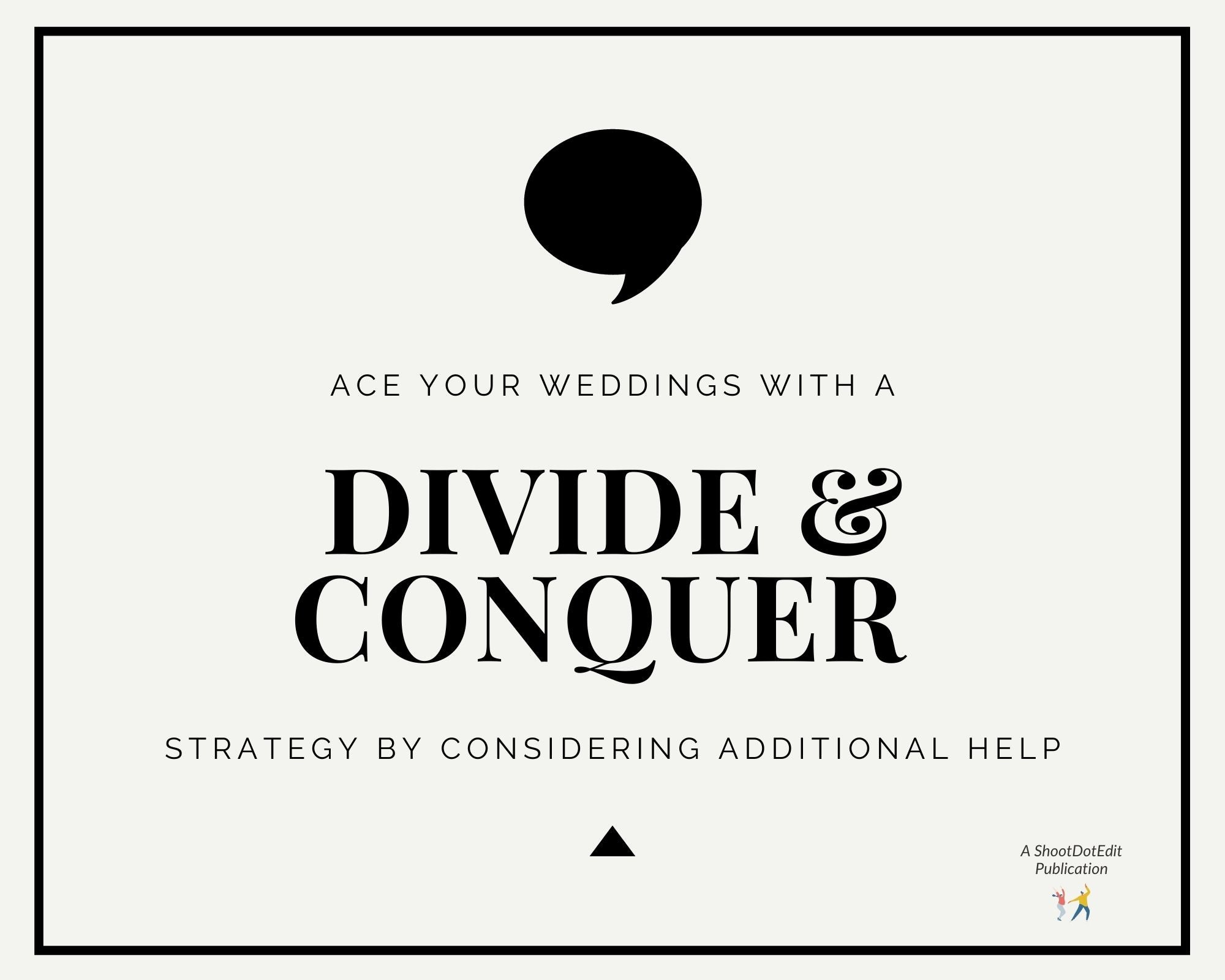 Infographic stating ace your weddings with a divide and conquer strategy by considering additional  help