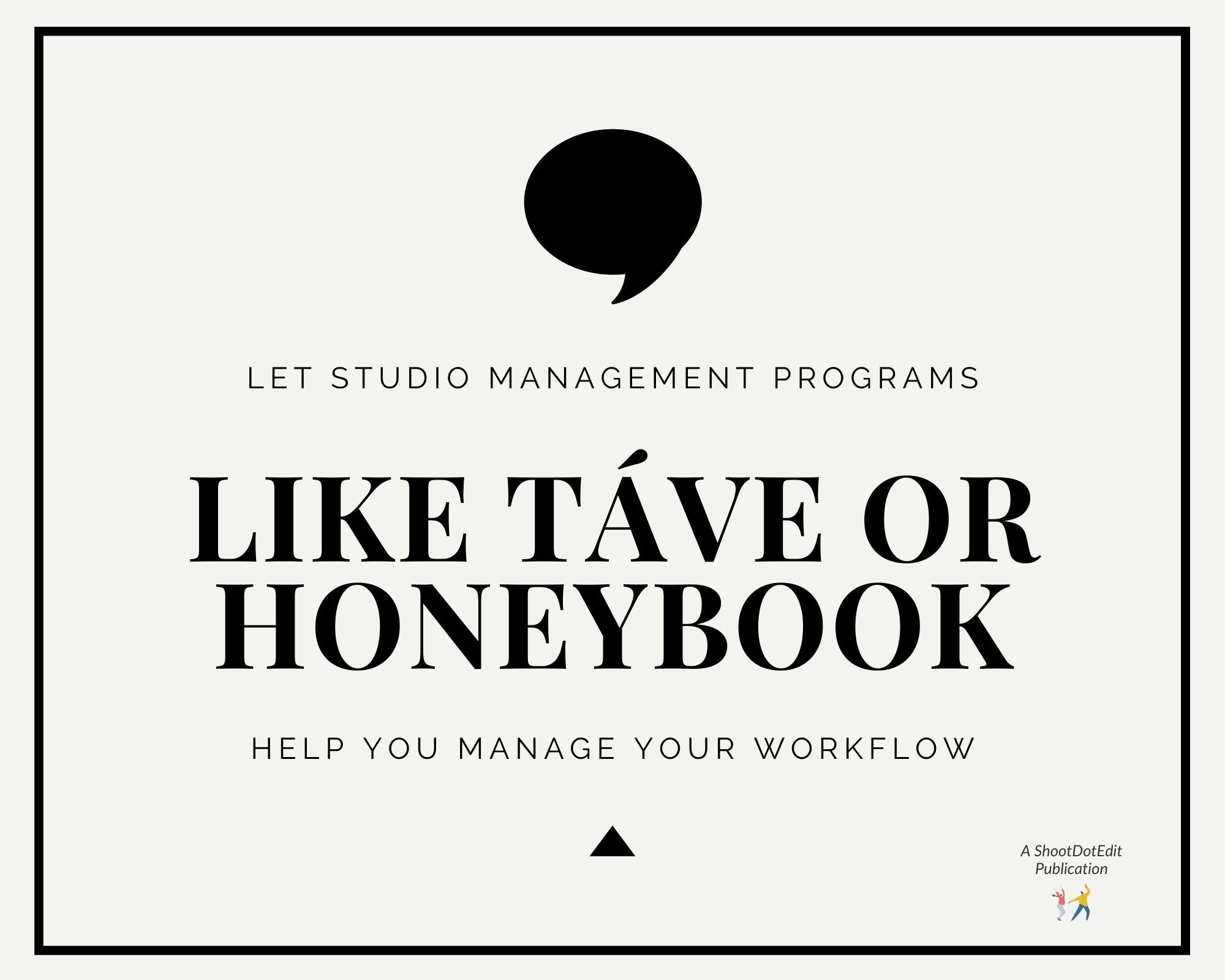 Infographic stating let studio management programs like Tave or HoneyBook help you manage your workflow