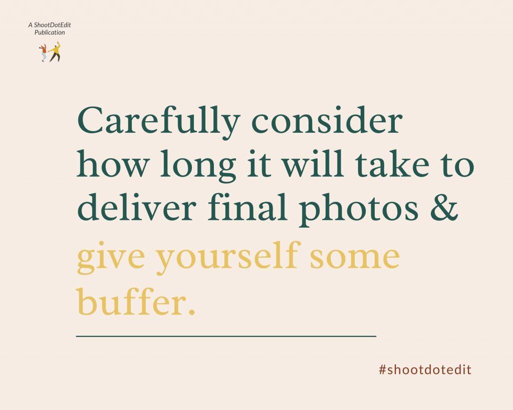 Infographic stating carefully consider how long it will take to deliver final photos and give yourself some buffer