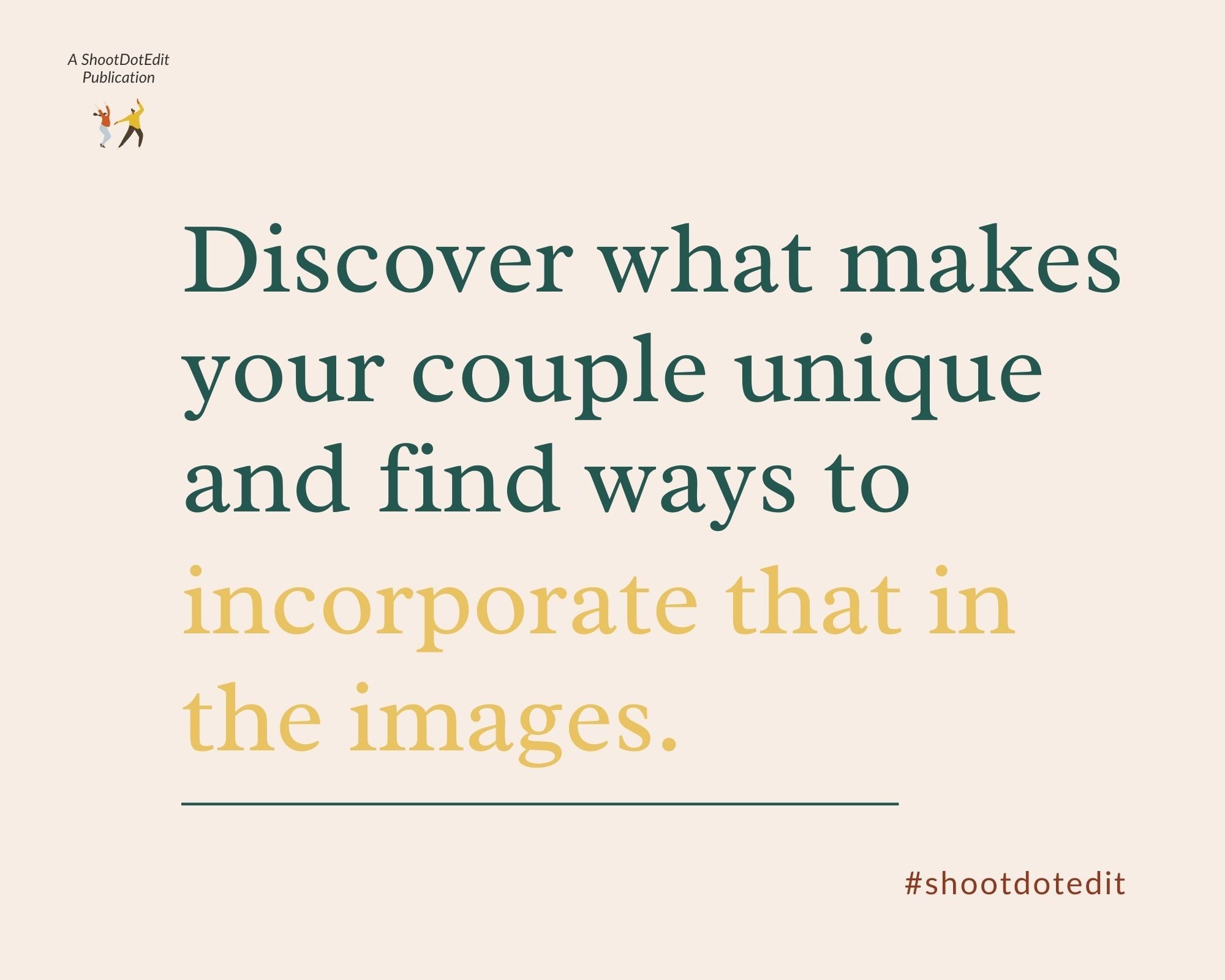 Infographic stating discover what makes your couple unique and find ways to incorporate that in the images 