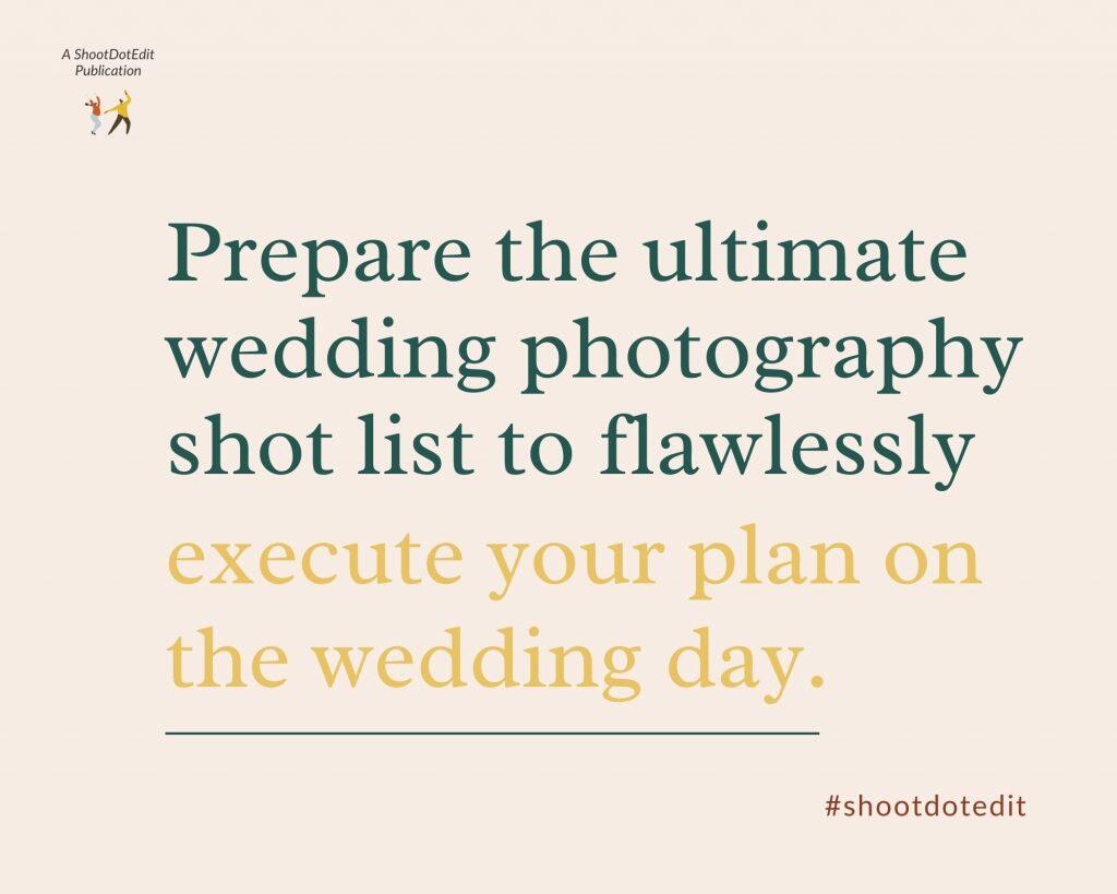 Infographic stating prepare the ultimate wedding photography shot list to flawlessly execute your plan on the wedding day