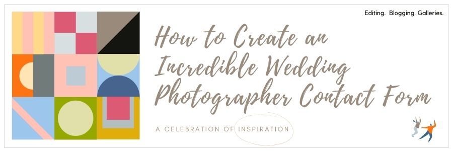 How to Create an Incredible Wedding Photographer Contact Form