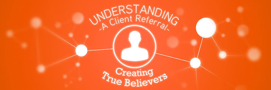 ClientReferral_TrueBelievers_Banner