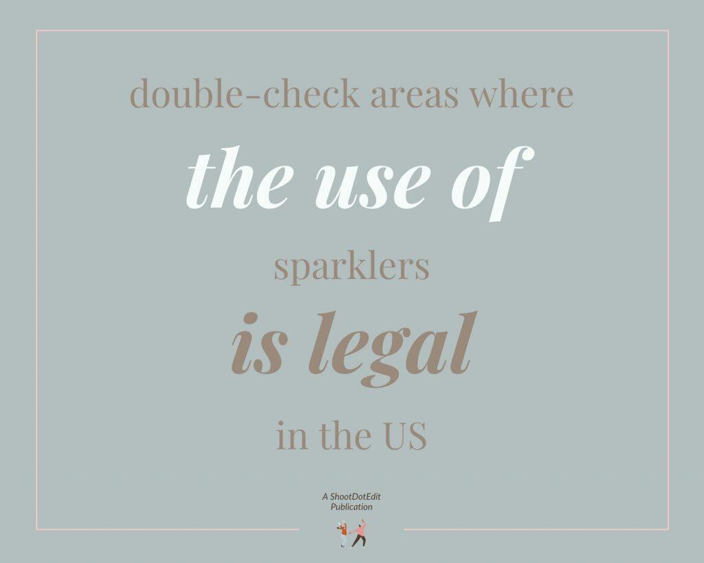 Infographic stating double check areas where the use of sparklers is legal in the US 