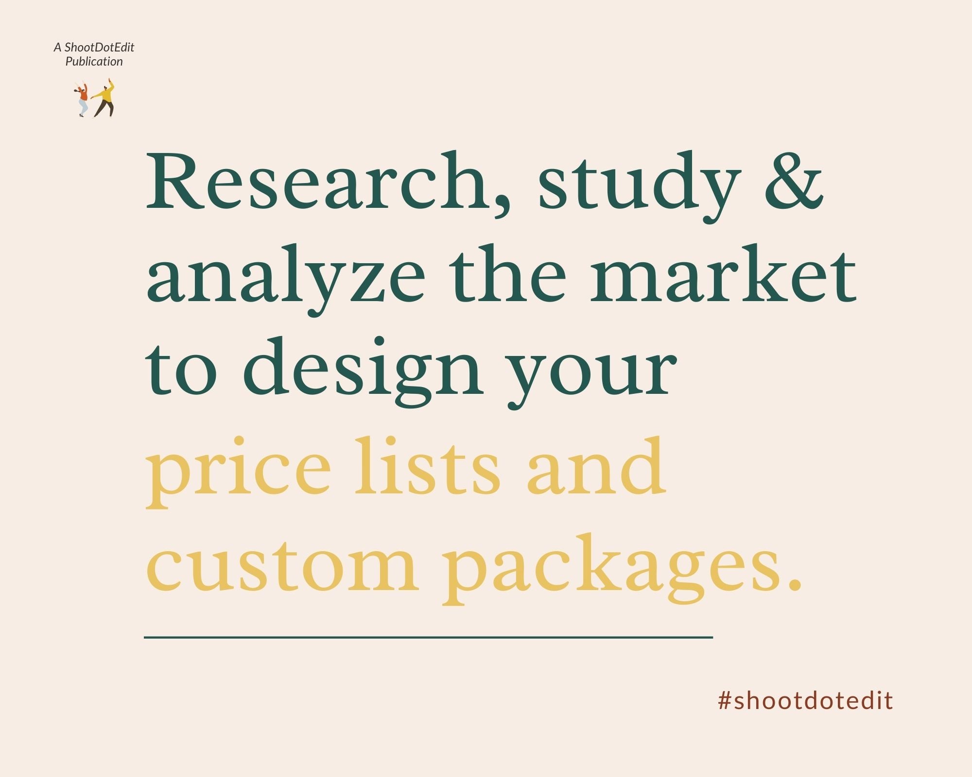 Infographic stating research, study, and analyze the market to design your price lists and custom packages