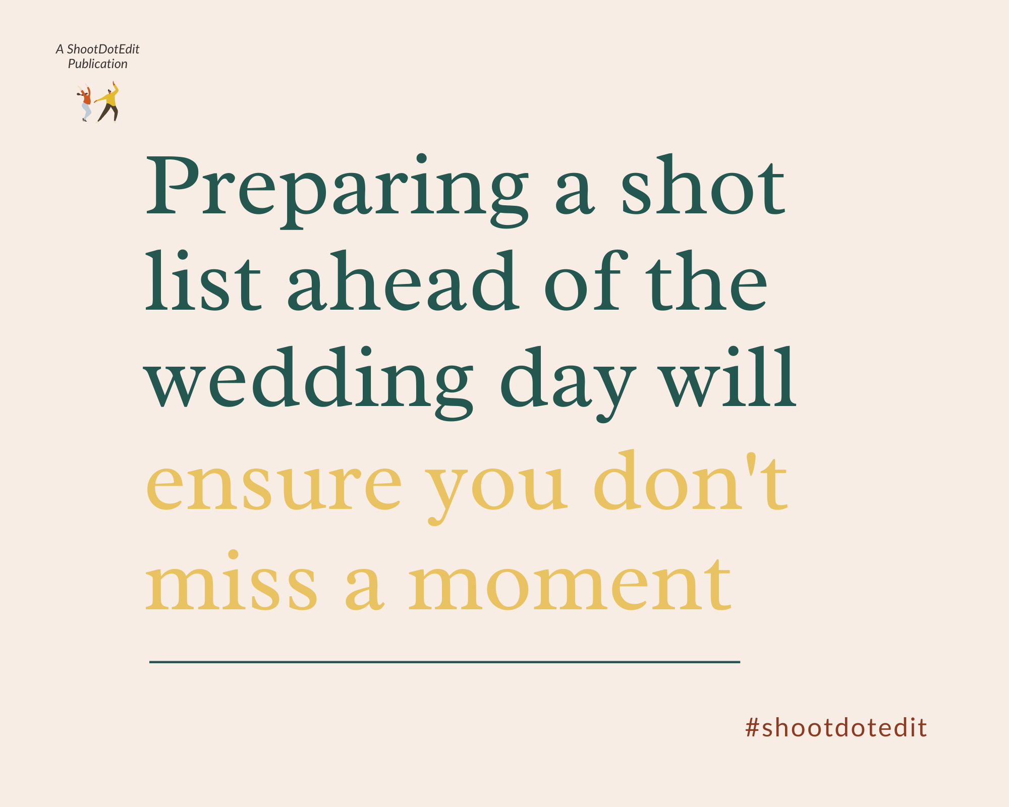 Infographic stating preparing a shot list ahead of the wedding day will ensure you do not miss a moment