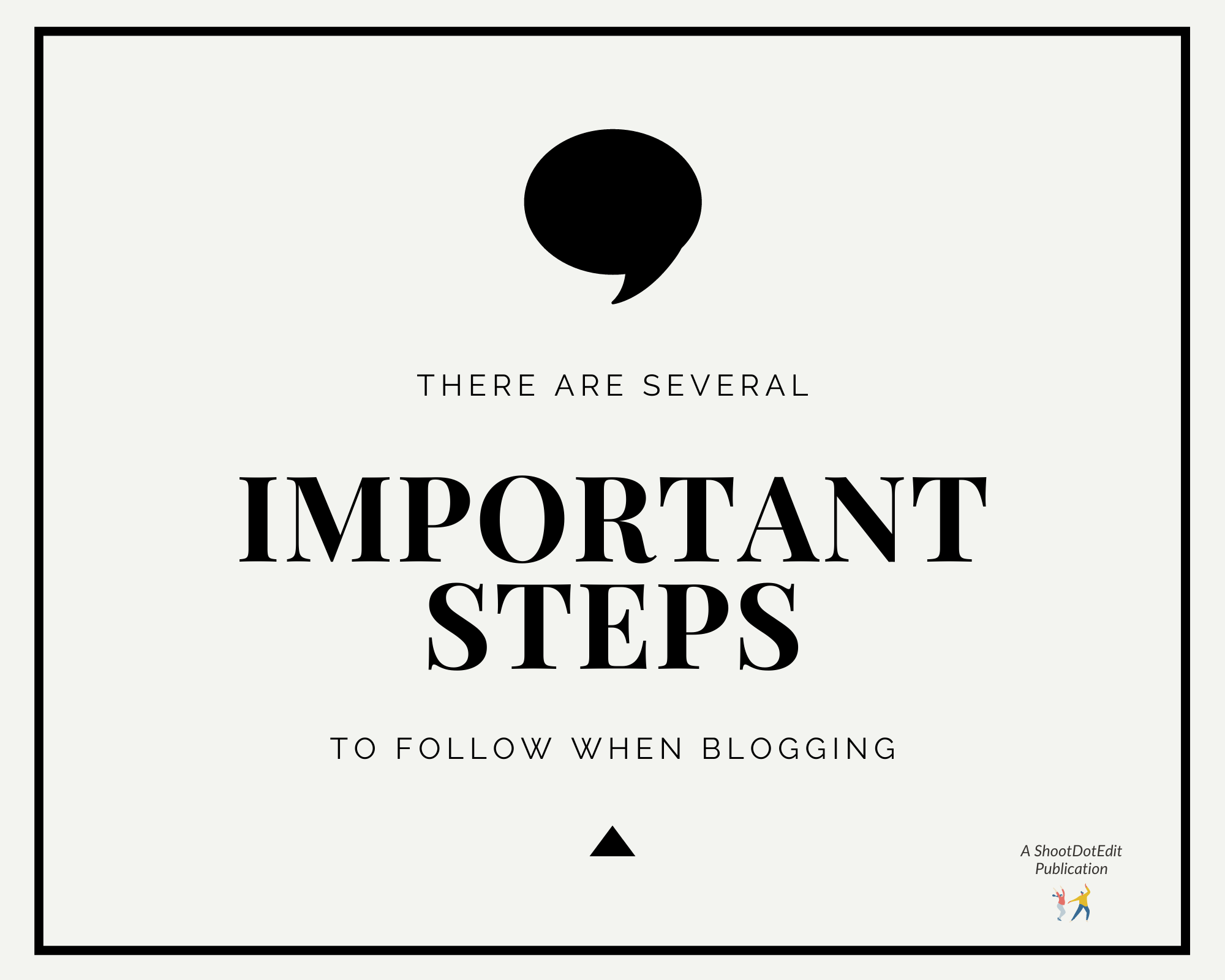 Infographic stating there are several important steps to follow when blogging