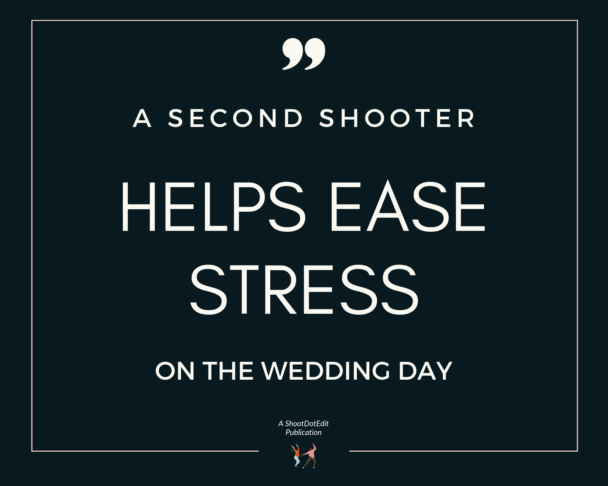 Infographic stating a second shooter helps ease stress on the wedding day