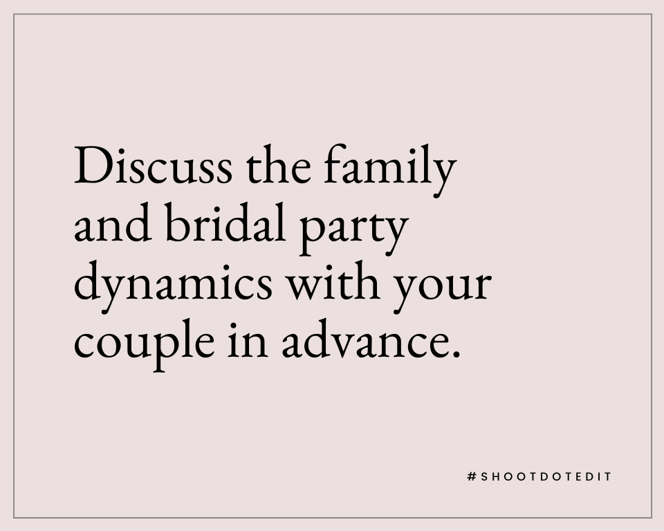 Infographic stating discuss the family and bridal party dynamics with your couple in advance