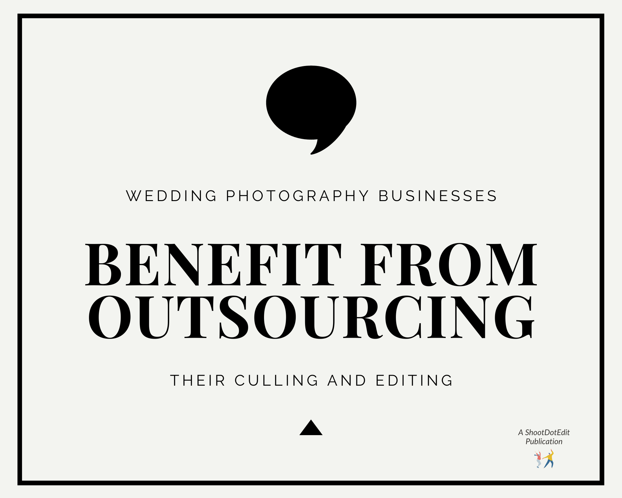 Infographic stating wedding photography businesses benefit from outsourcing their culling and editing