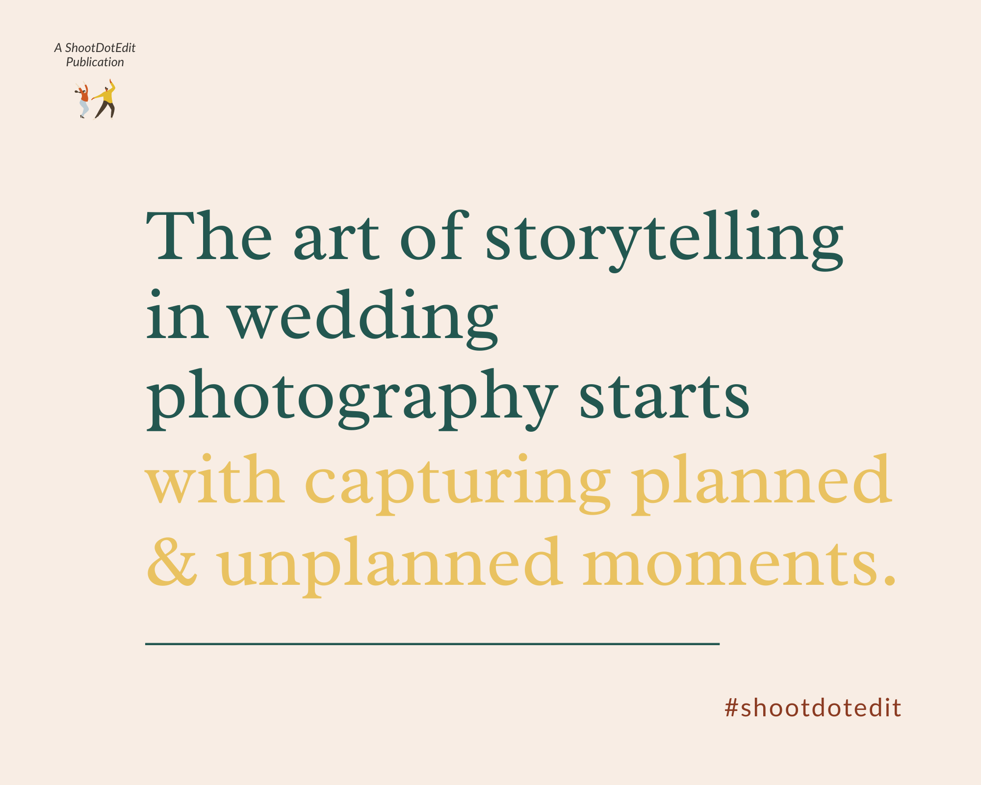 Infographic stating the art of storytelling in wedding photography starts with capturing planned and unplanned moments