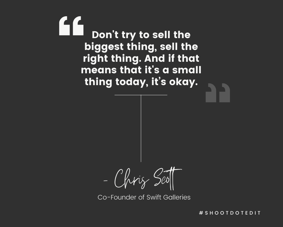 Infographic stating don't try to sell the biggest thing, sell the right thing. And if that means that it's a small thing today, it’s okay