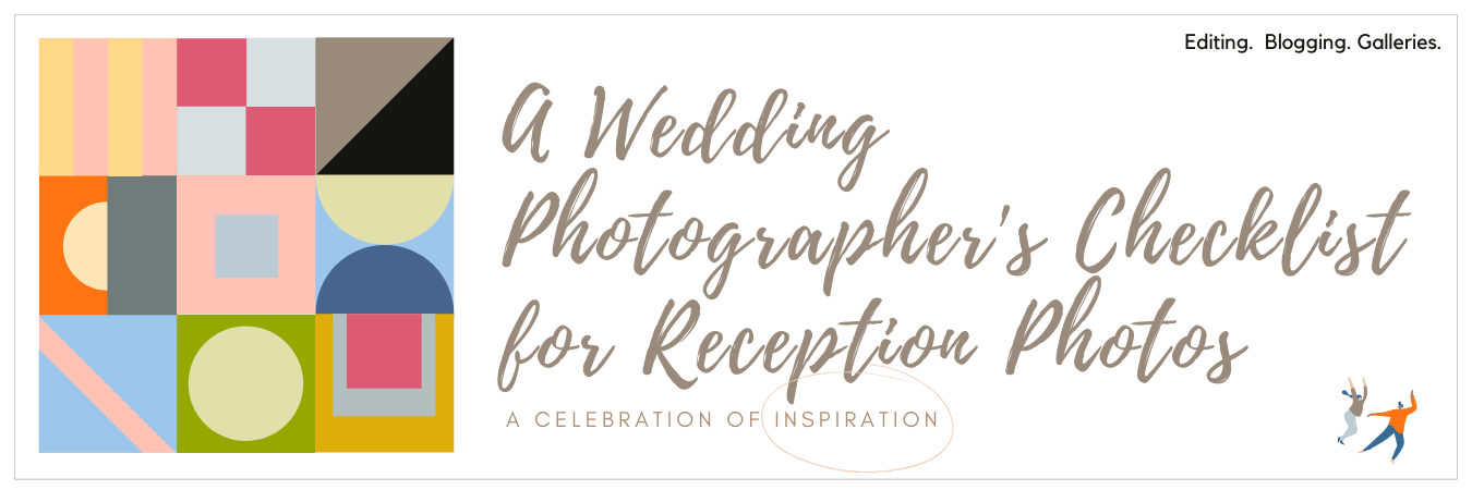 Infographic displaying - A Wedding Photographer’s Checklist for Reception Photos