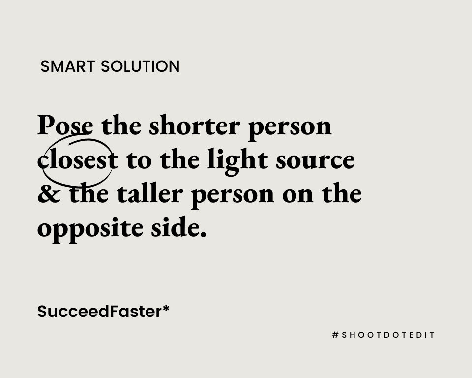 Infographic stating pose the shorter person closest to the light source and the taller person on the opposite side