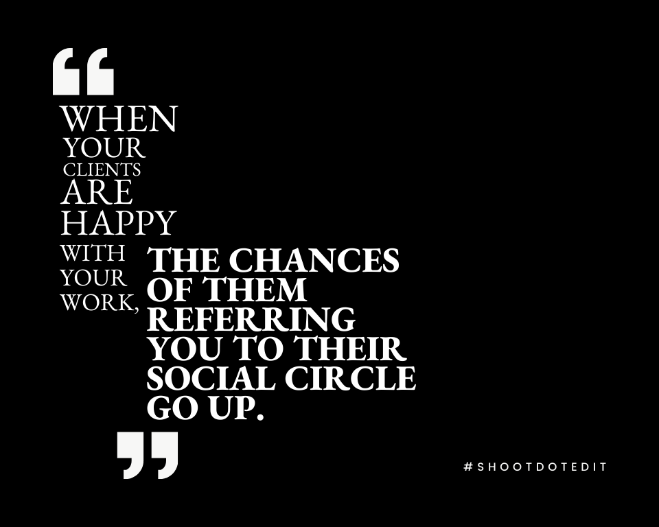 Infographic stating when your clients are happy with your work, the chances of them referring you to their social circle go up