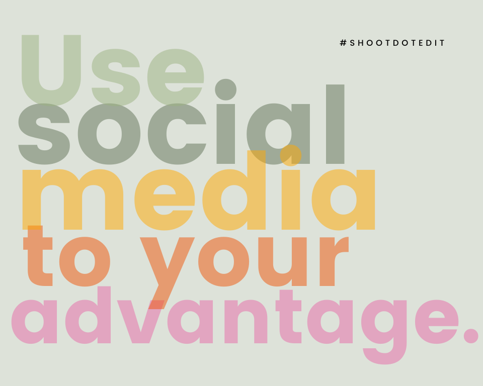  Use social media platforms to your advantage.