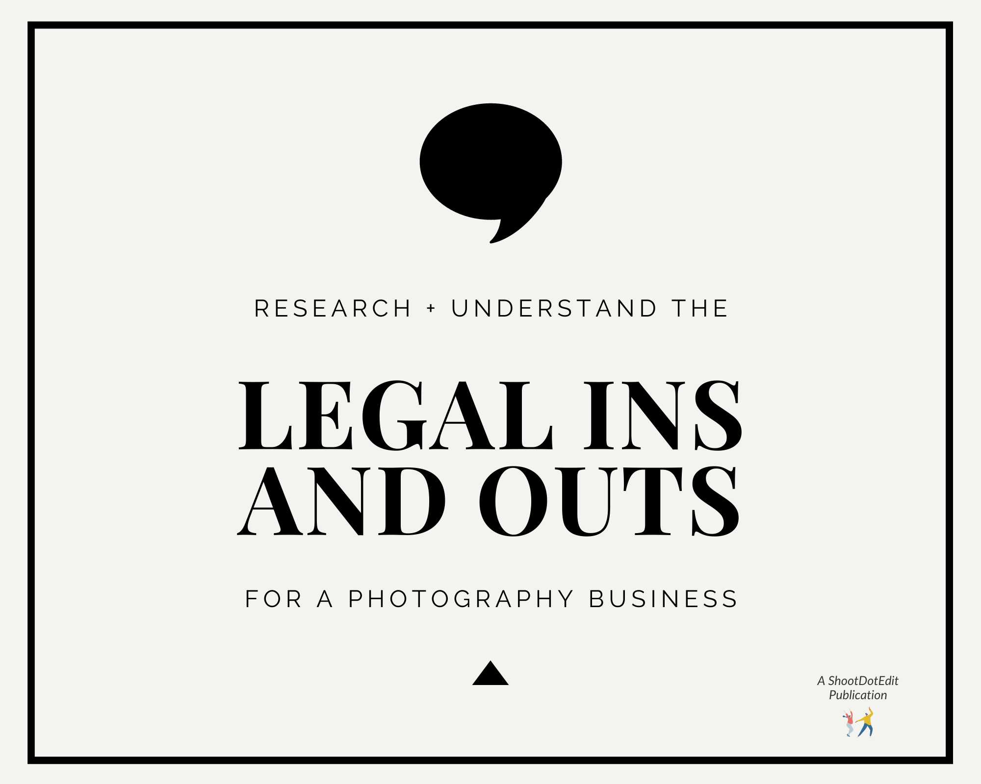 Infographic stating research and understand the legal ins and outs for a photography business