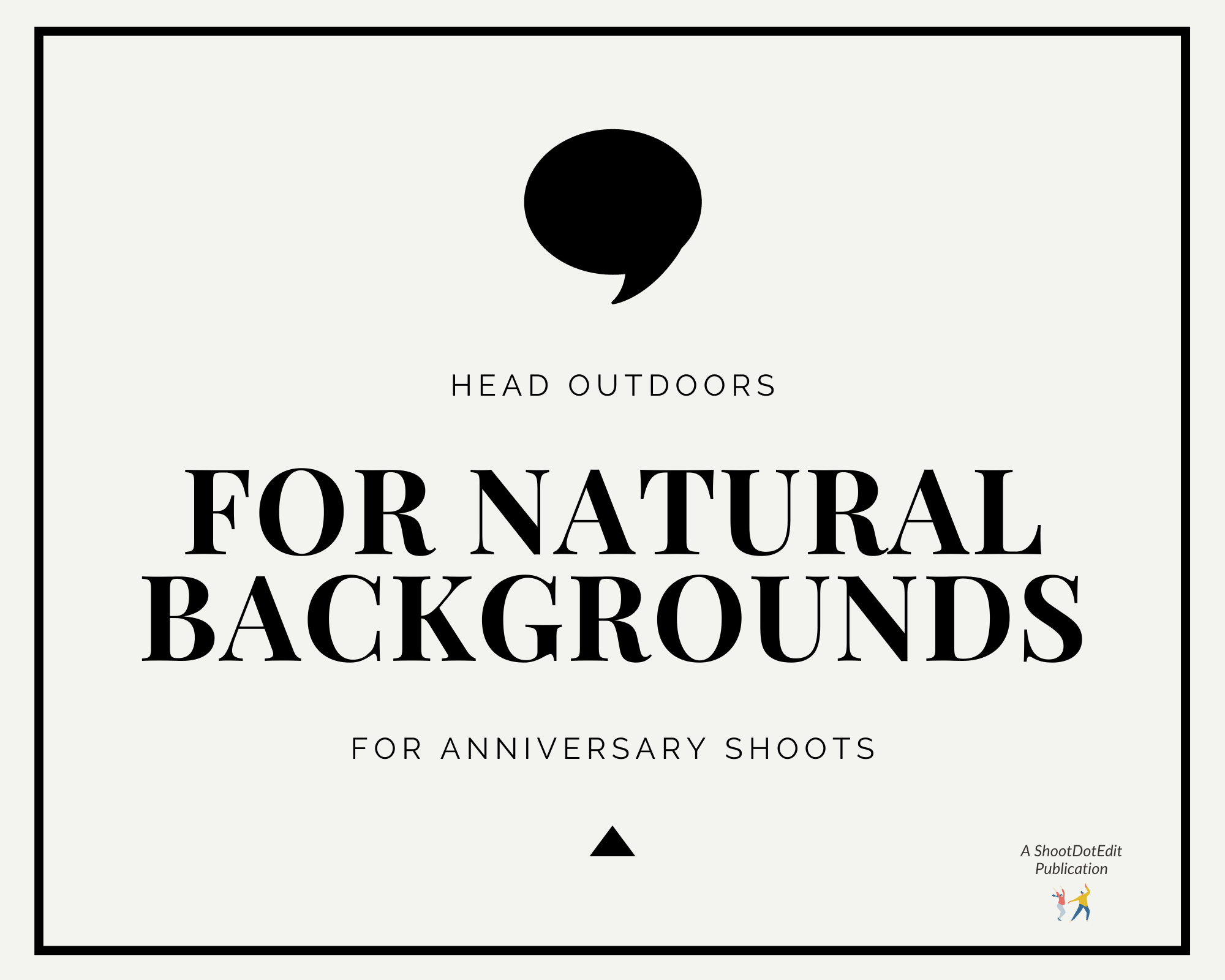 Infographic stating head outdoors for natural backgrounds for anniversary shoots