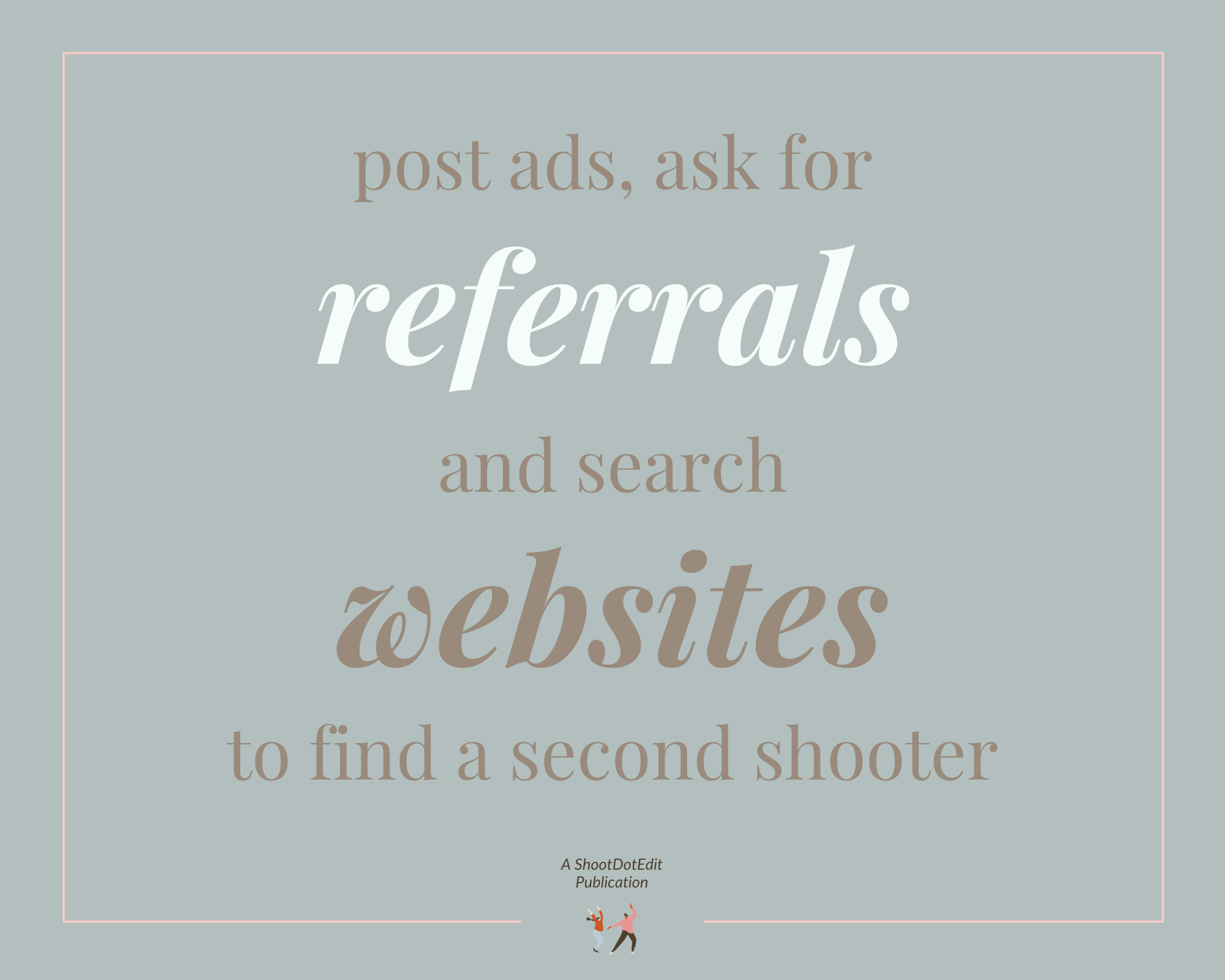 Infographic stating post ads ask for referrals and search websites to find a second shooter