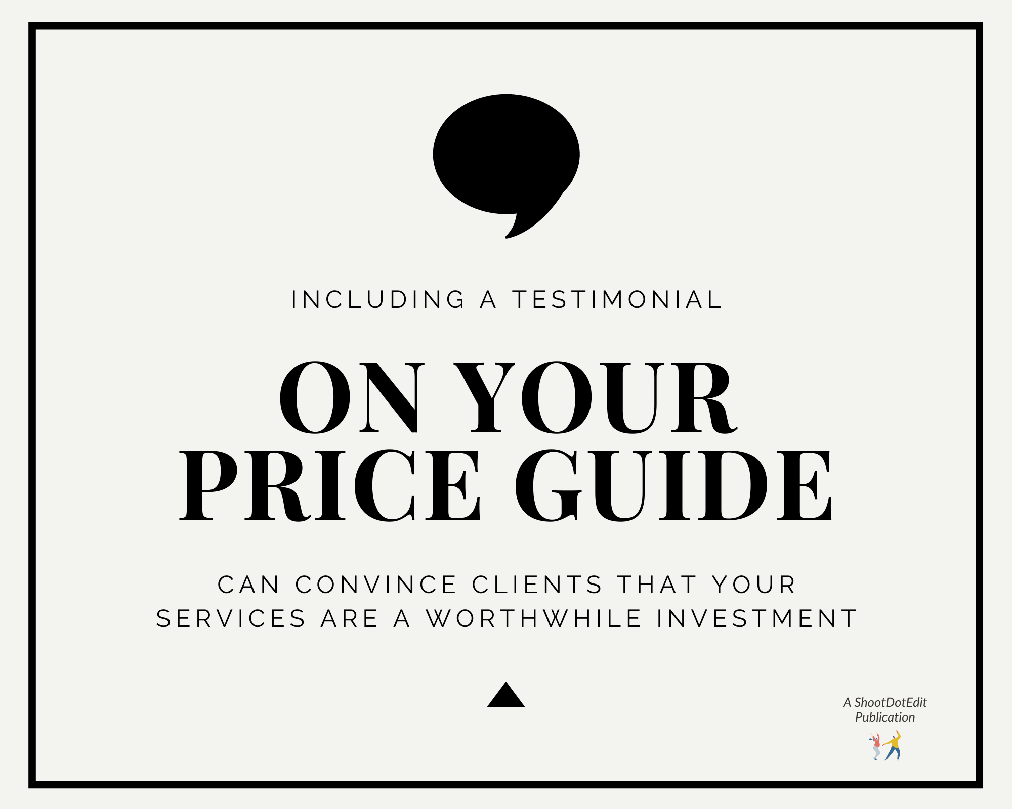 Infographic including a testimonial on your price guide can convince clients that your services are a worthwhile investment