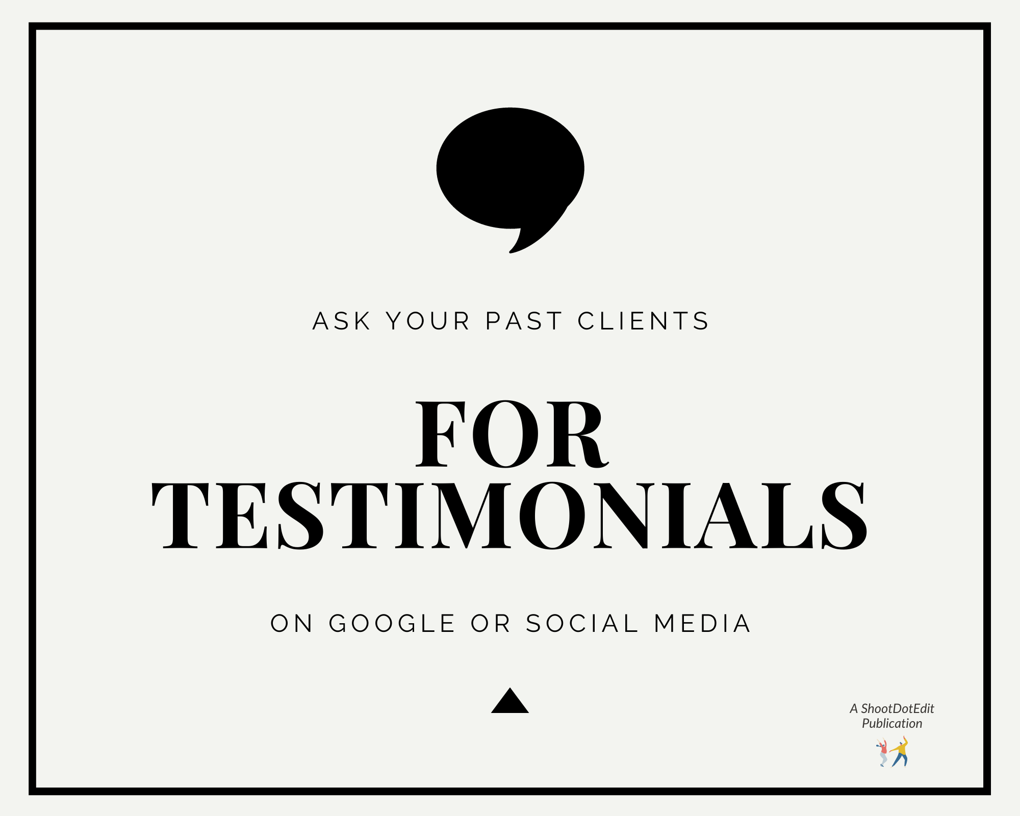 Infographic stating Ask Your Past Clients for Testimonials on Google or Social Media