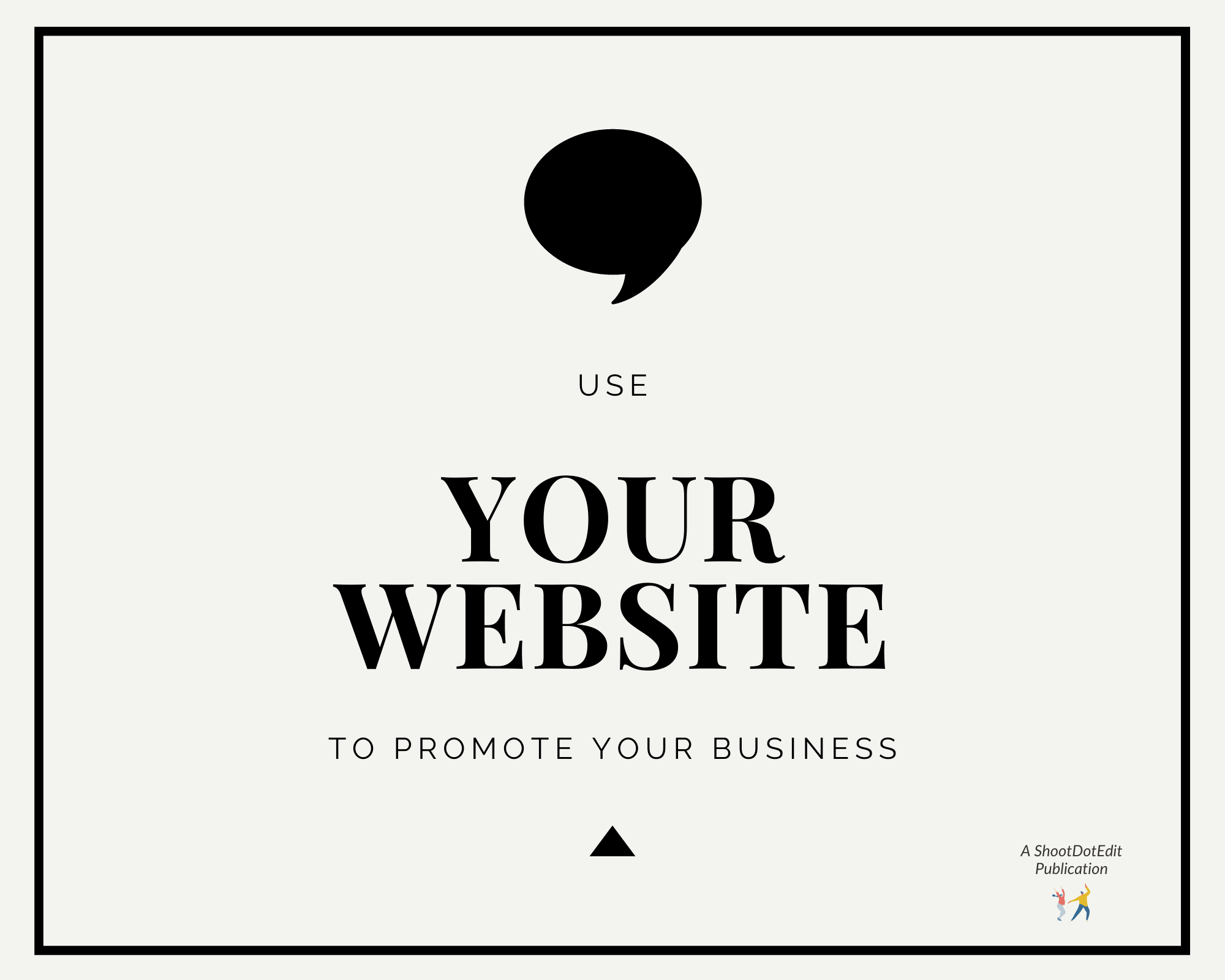 Infographic stating use your website to promote your business 