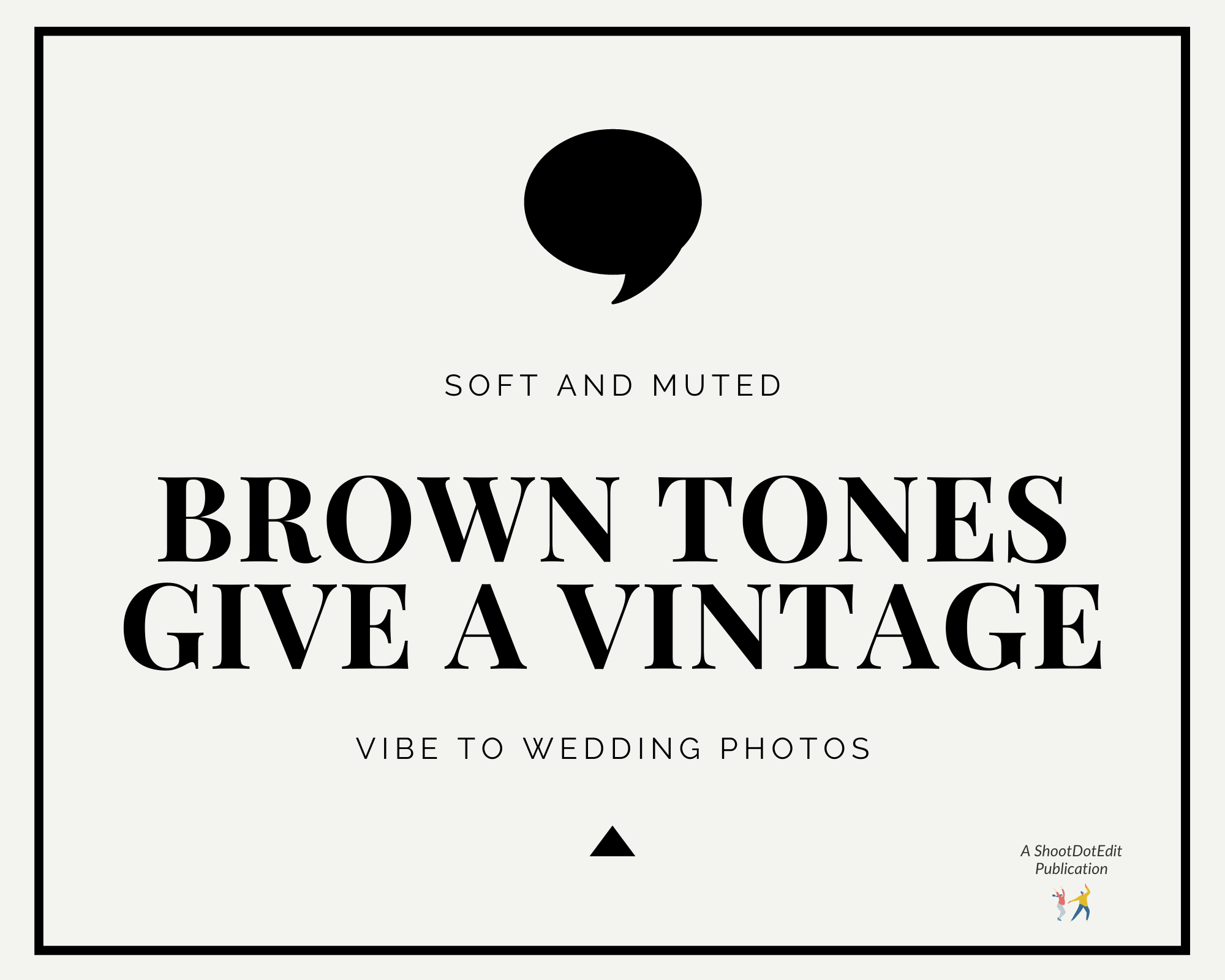 Infographic stating soft and muted brown tones give a vintage vibe to wedding photos