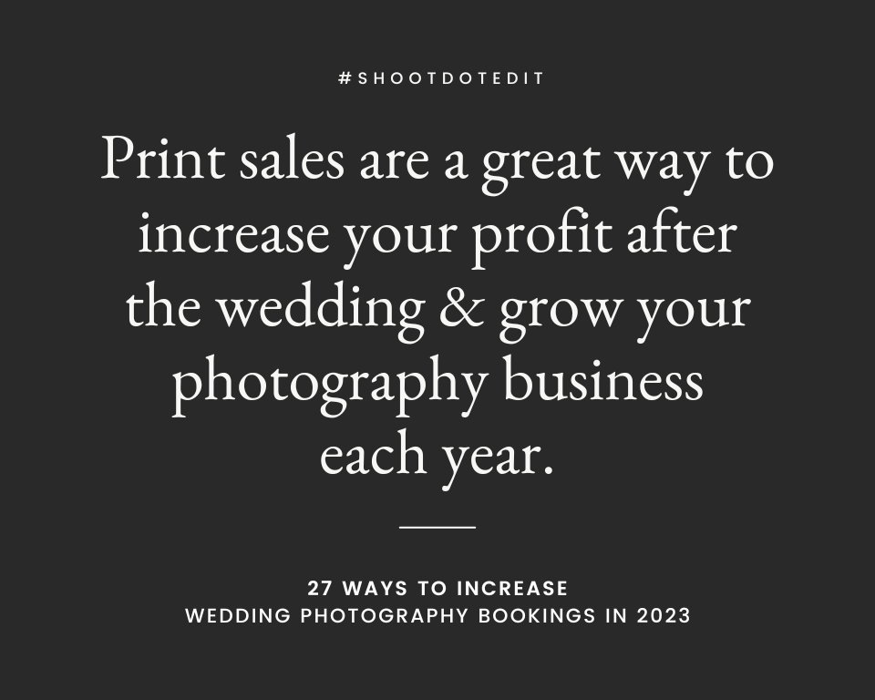 infographic stating print sales are a great way to increase your profit after the wedding & grow your photography business each year