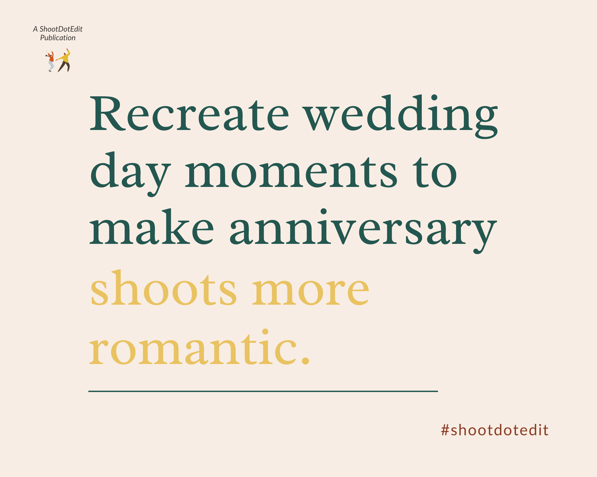 Infographic stating recreate wedding day moments to make anniversary shoots more romantic 