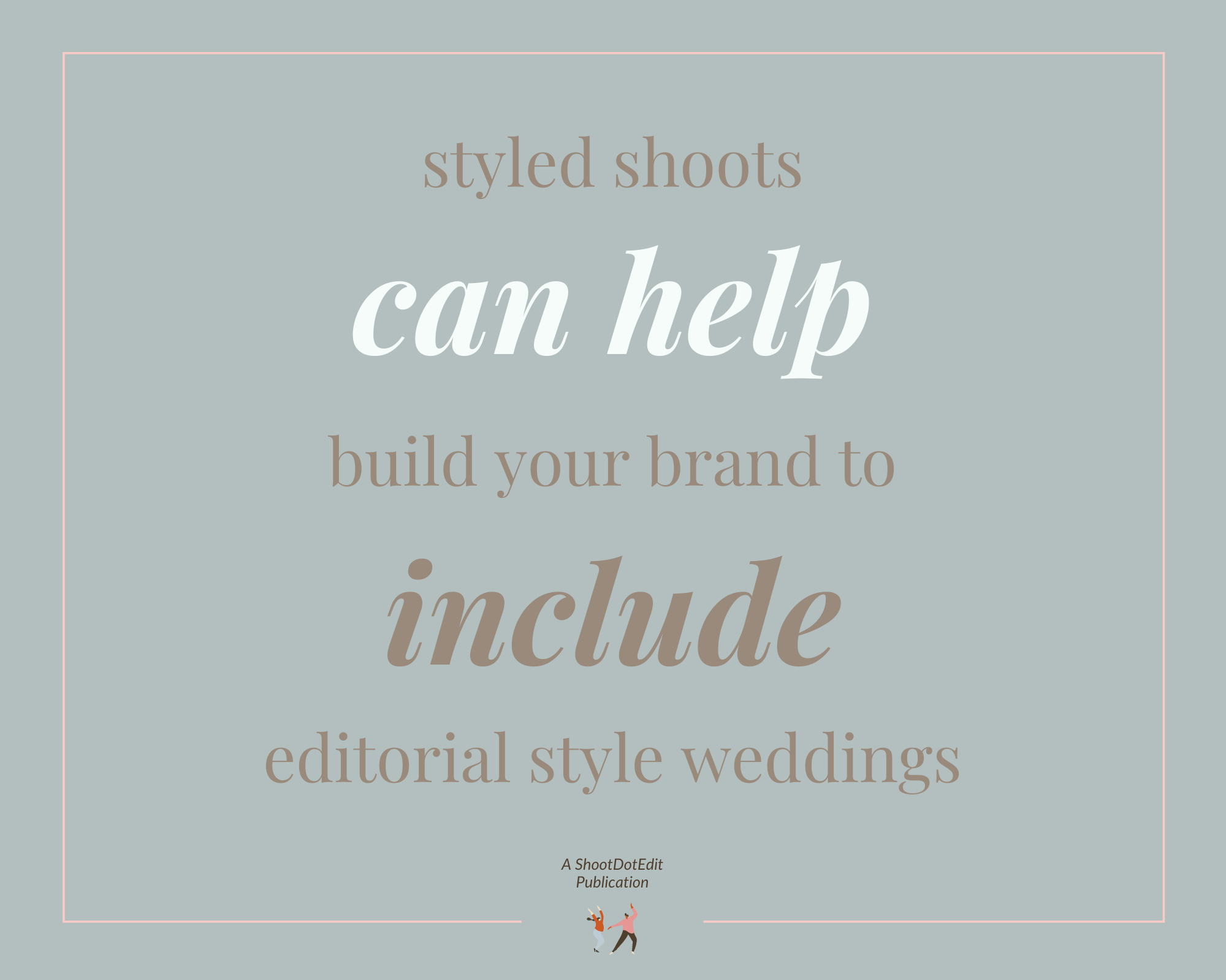 Infographic stating styled shoots can help build your brand to include editorial style weddings