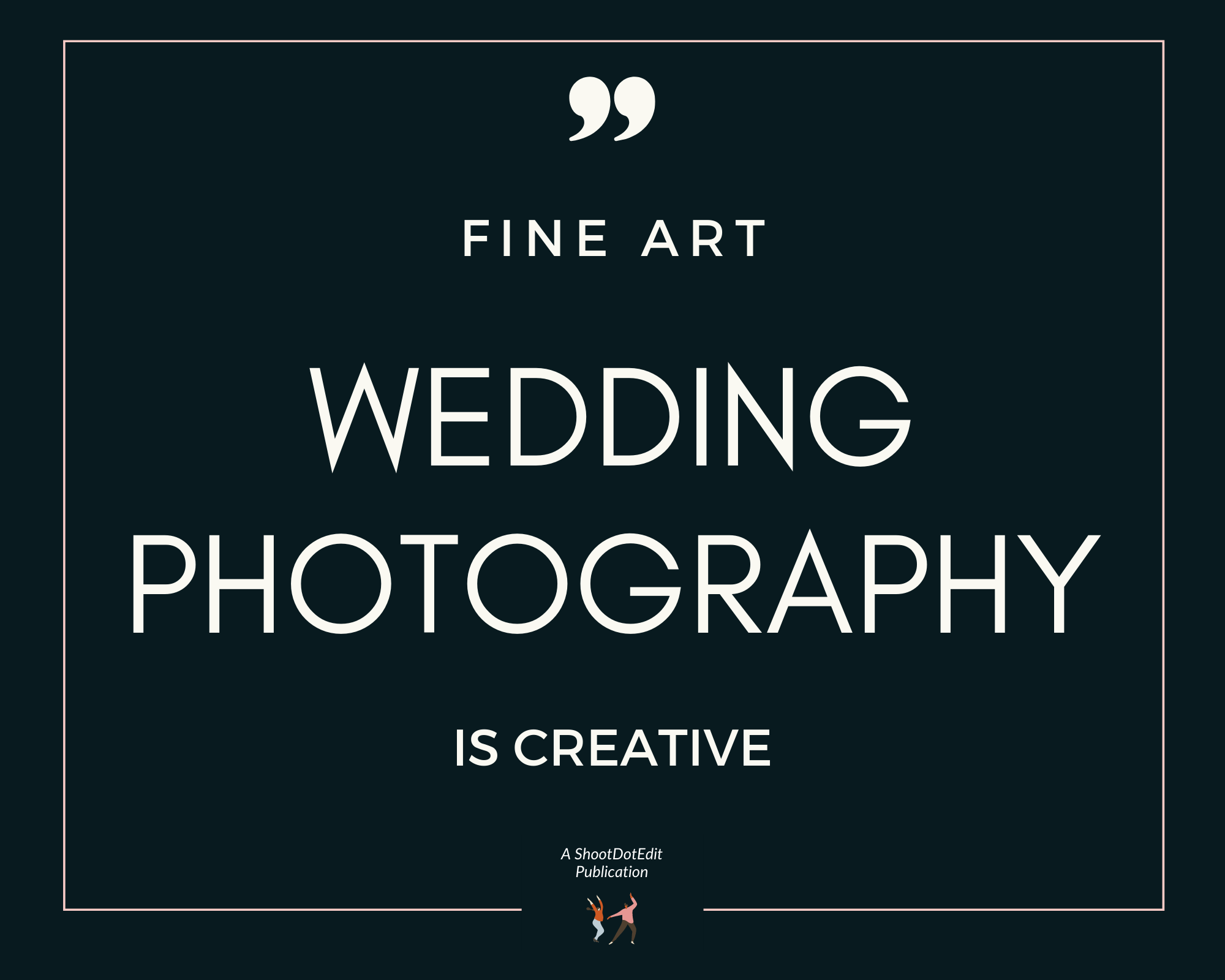 Infographic stating fine art wedding photography is creative