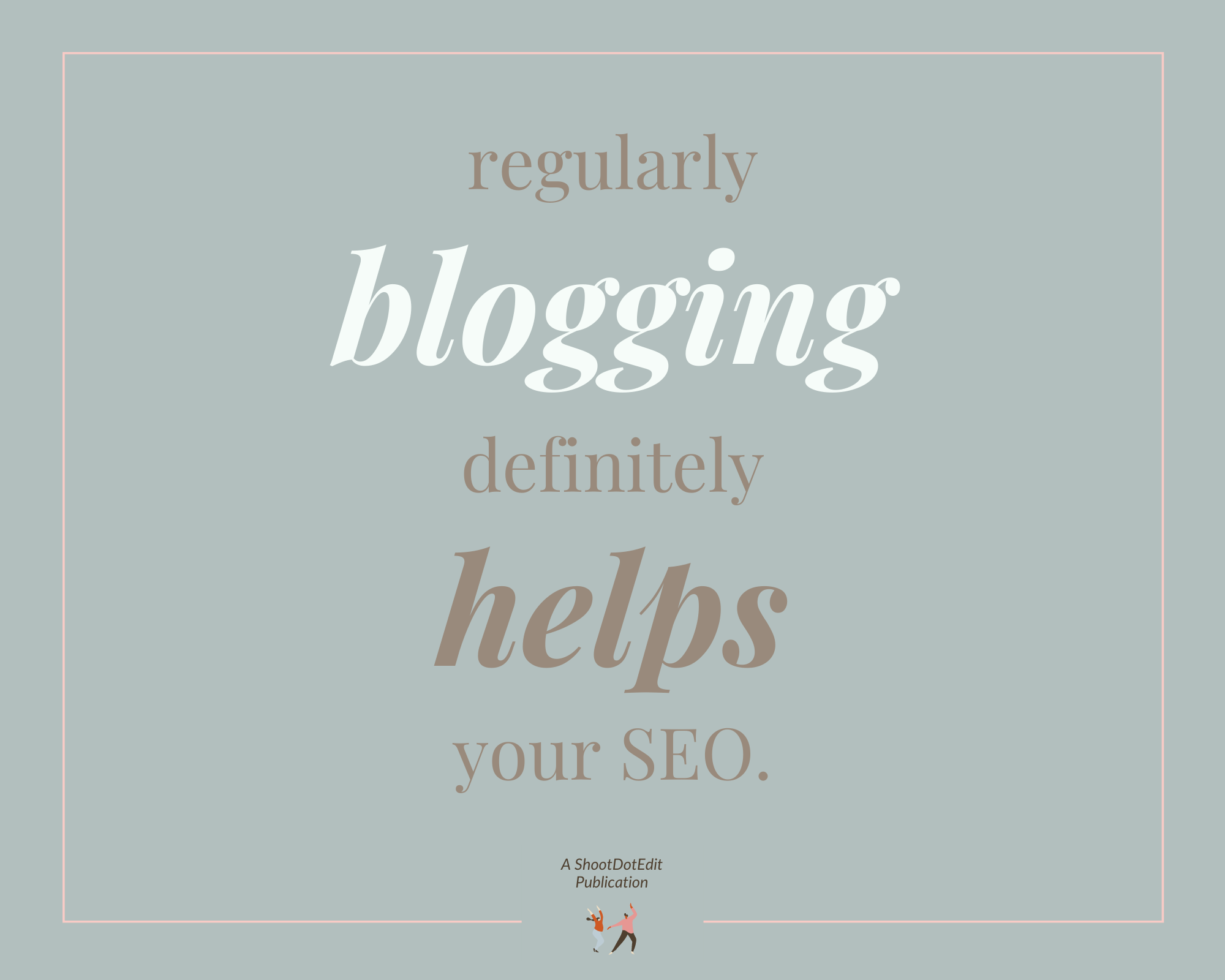 Infographic stating Regularly Blogging Definitely Helps Your SEO