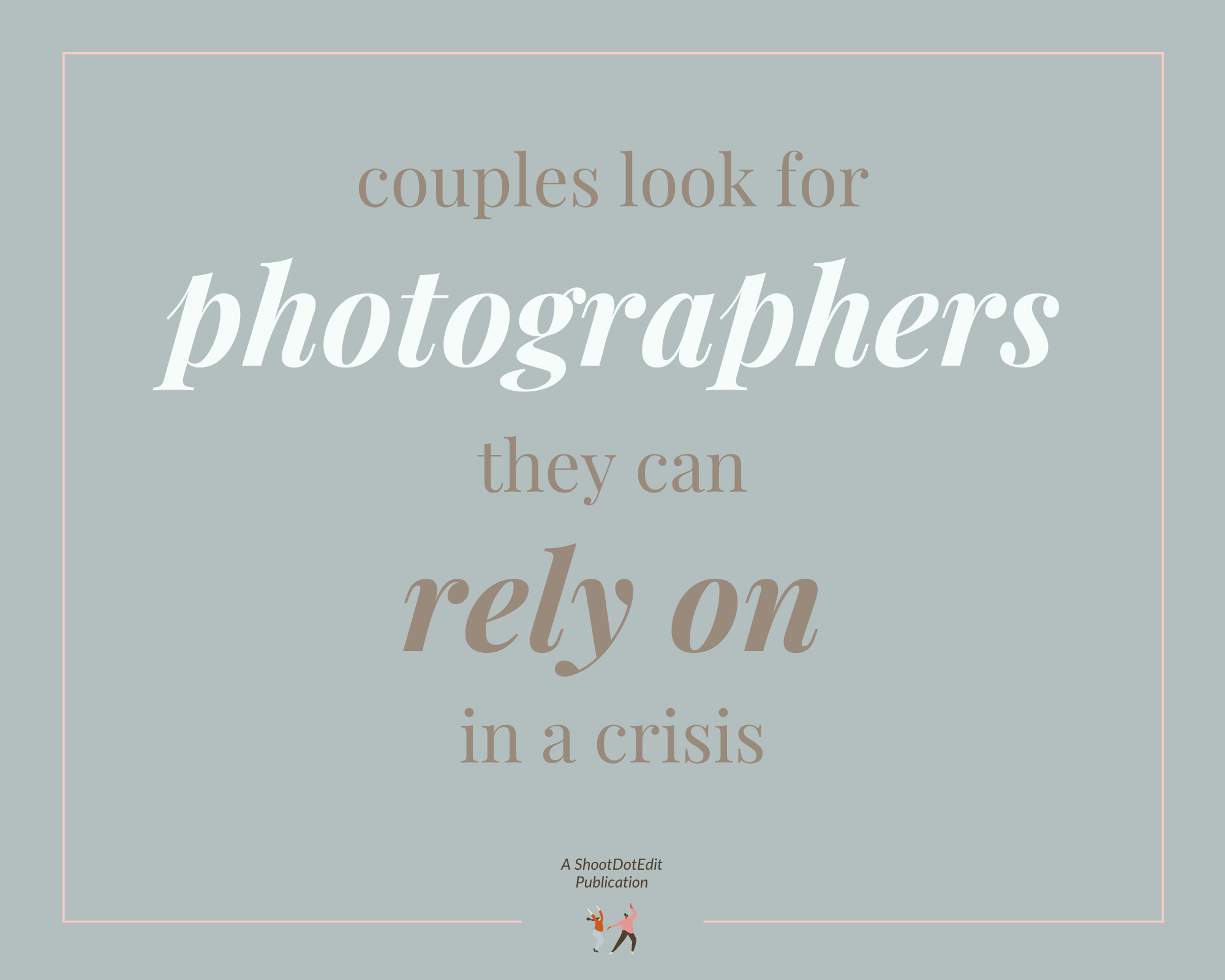 Infographic stating couples look for photographers they can rely on in a crisis