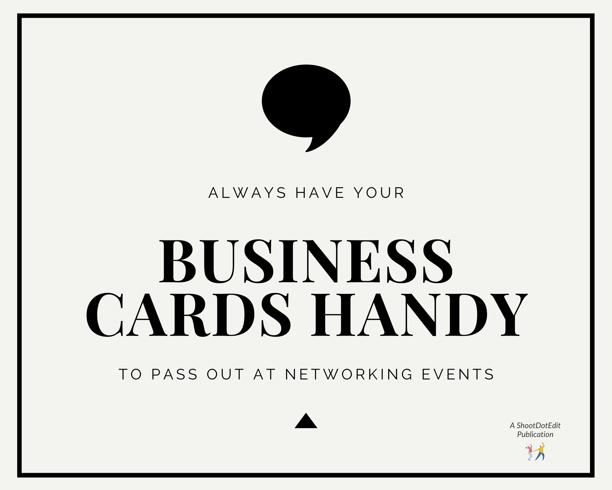 Infographic stating always have your business cards handy to pass out at networking events