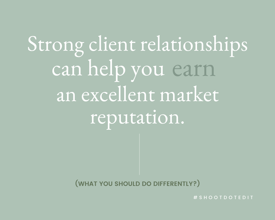 Infographic stating strong client relationships can help you earn an excellent market reputation