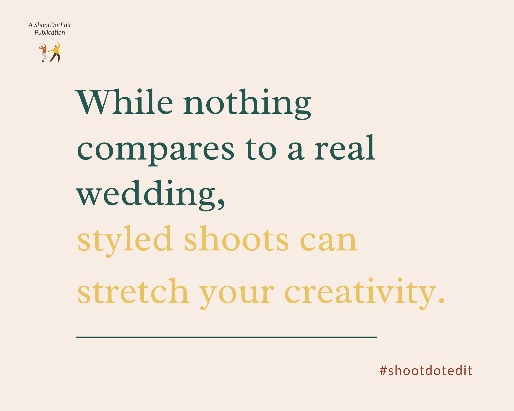 Infographic displaying - While nothing compares to a real wedding, styled shoots can stretch your creativity