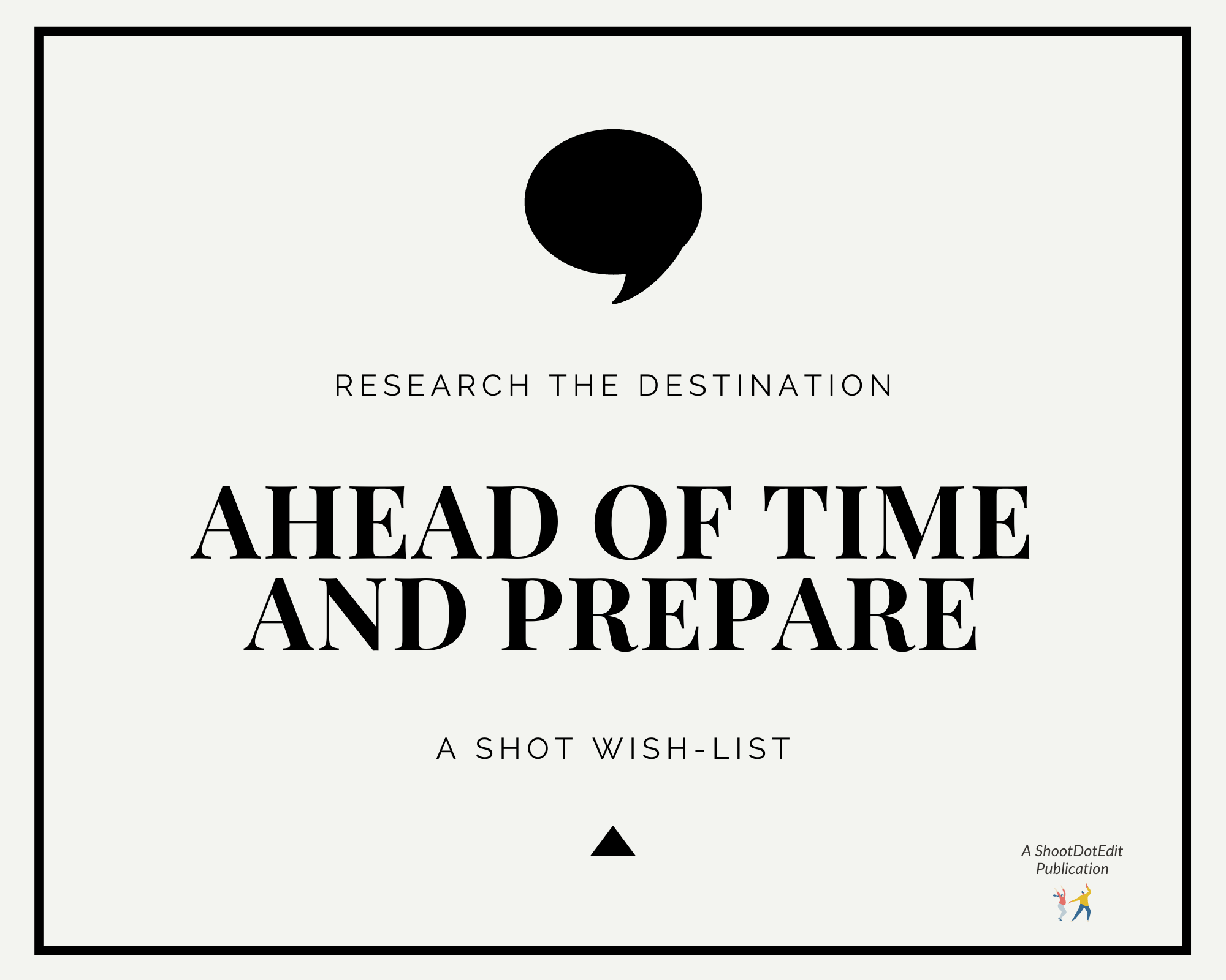 Infographic stating research the destination ahead of time and prepare a shot wish list