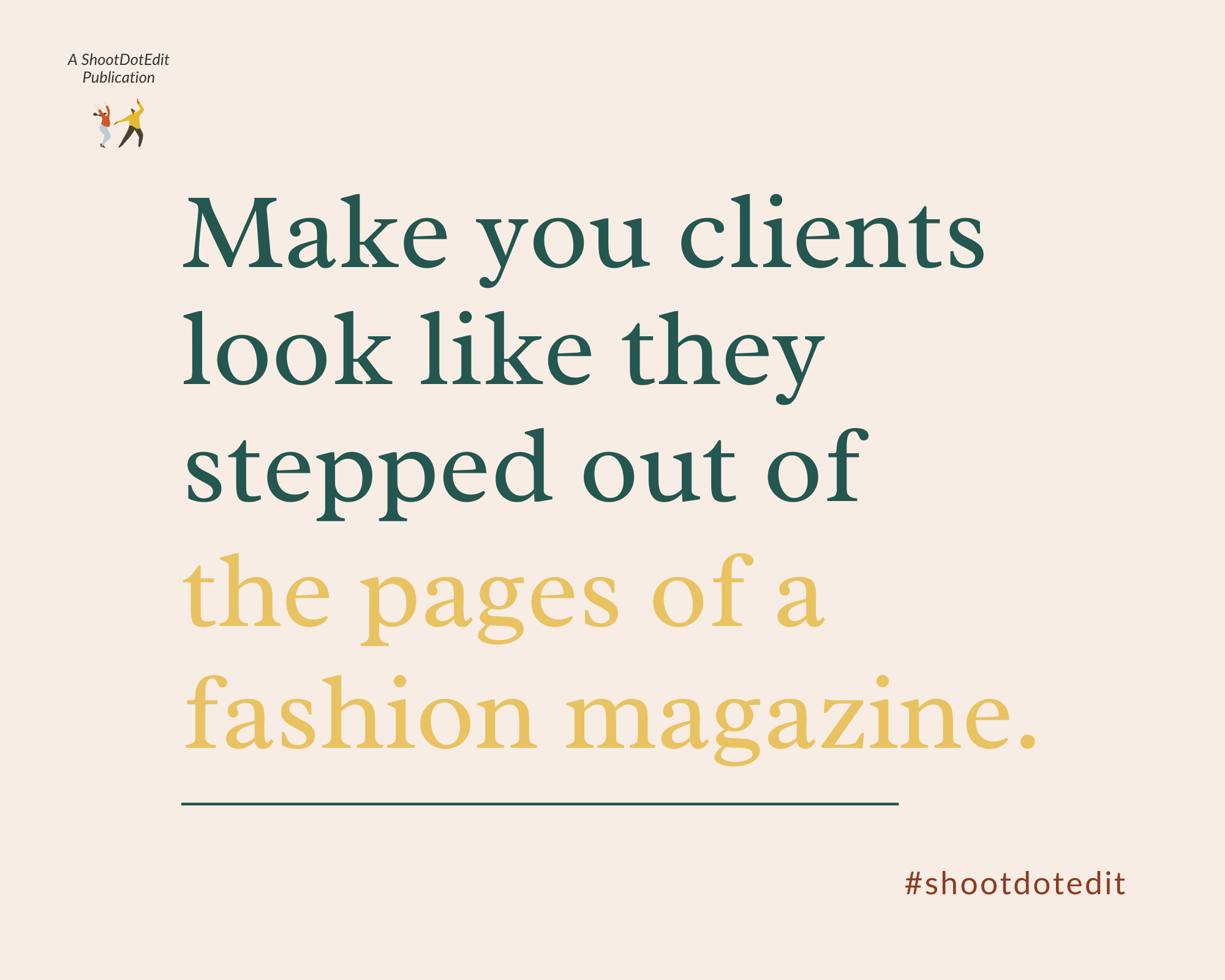 Infographic stating make your clients look like they stepped out of the pages of a fashion magazine