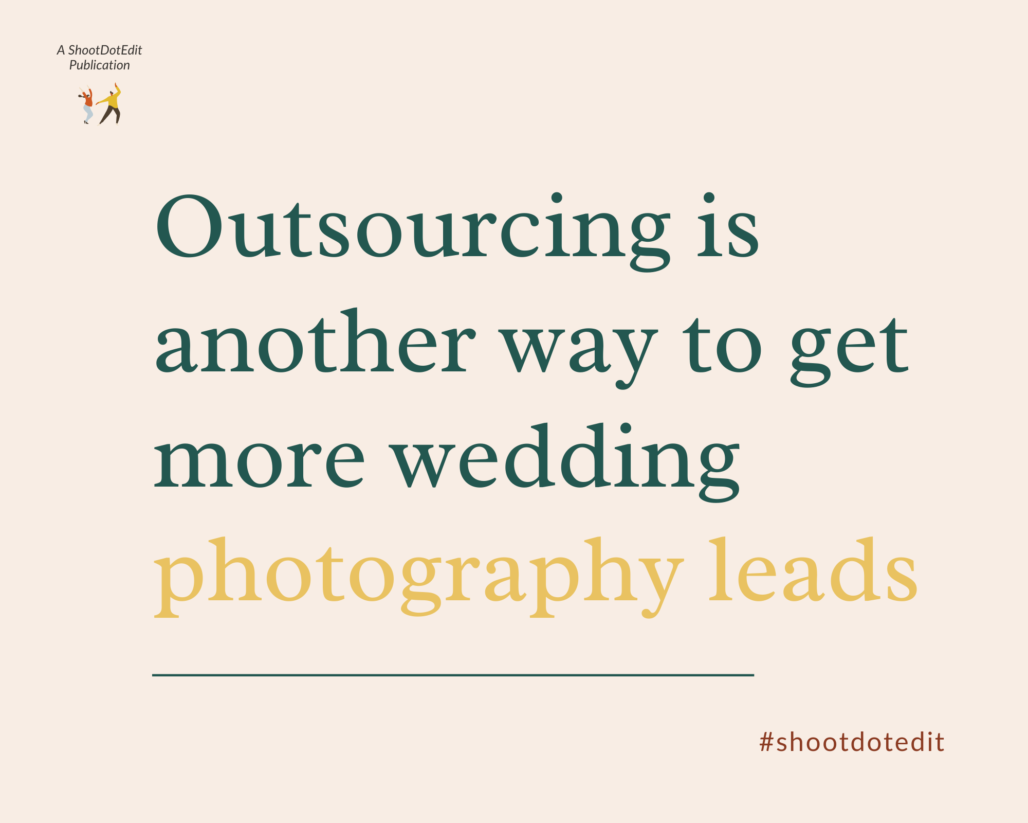 Infographic stating outsourcing is another way to get more wedding photography leads