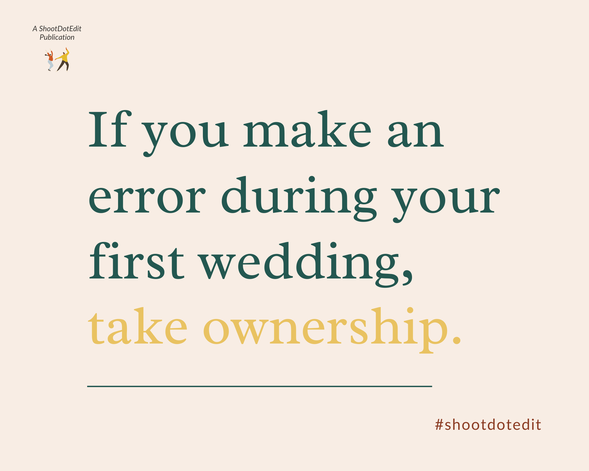 Infographic stating if you make an error during your first wedding, take ownership