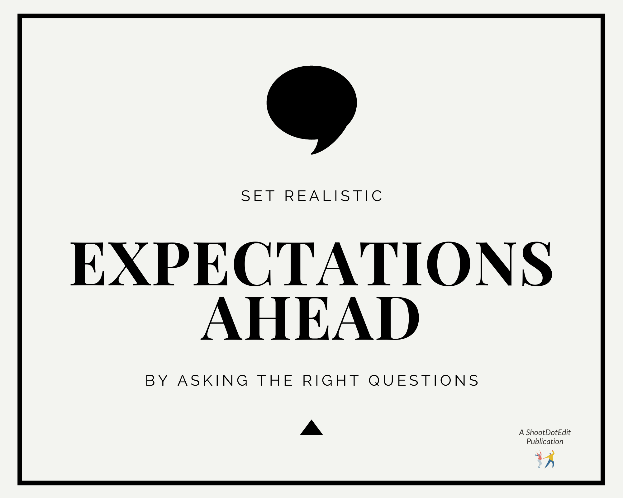 Infographic stating set realistic expectations ahead by asking the right questions