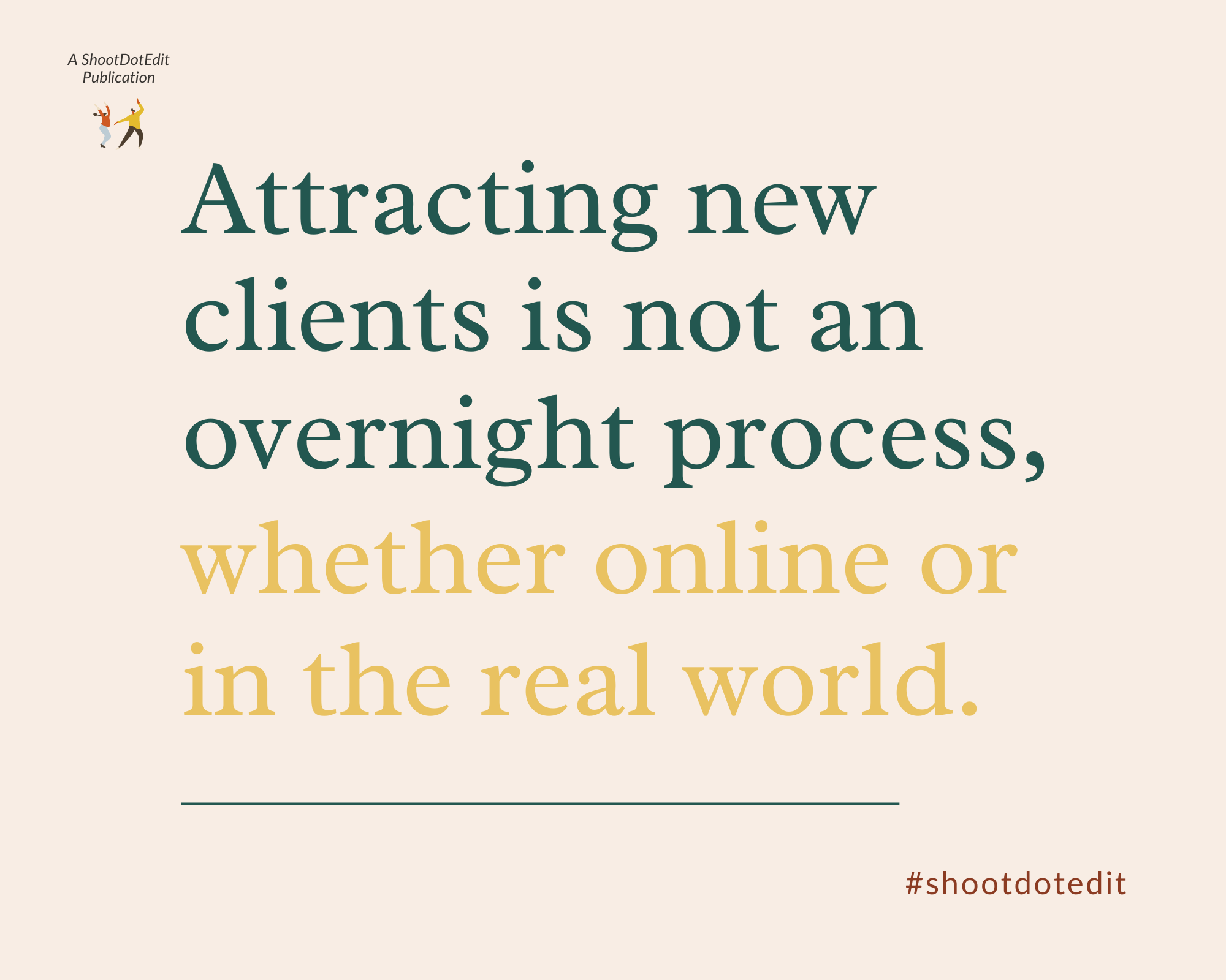 Infographic stating attracting new clients is not an overnight process whether online or in the real world