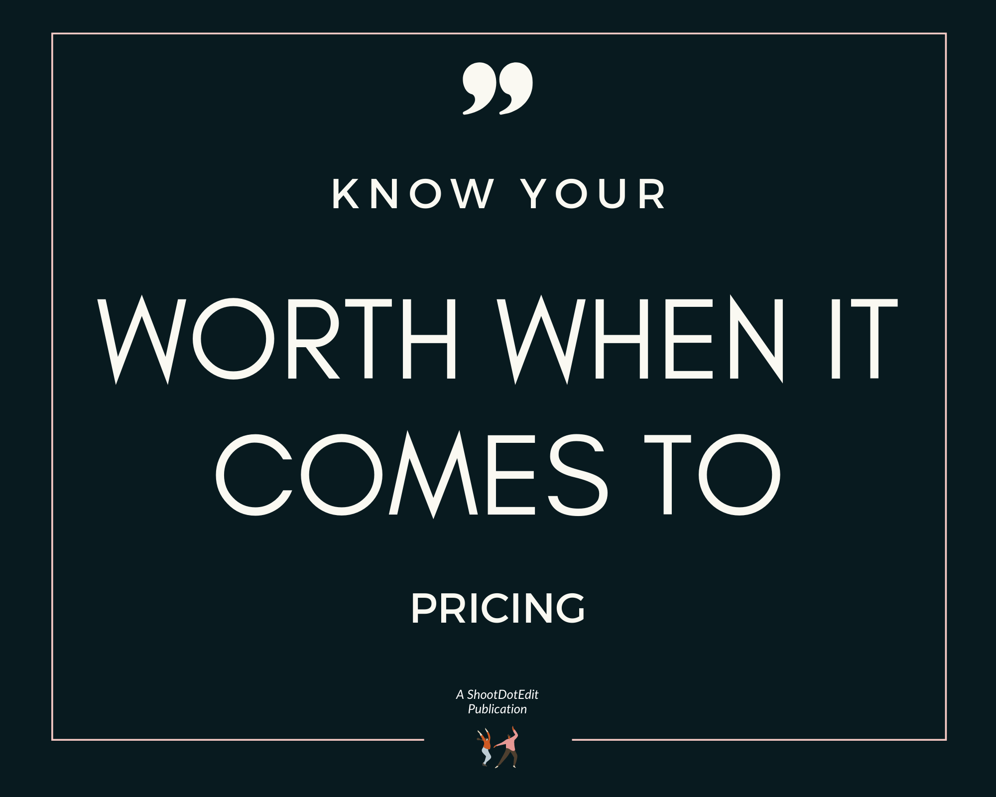 Infographic stating know your worth when it comes to pricing 