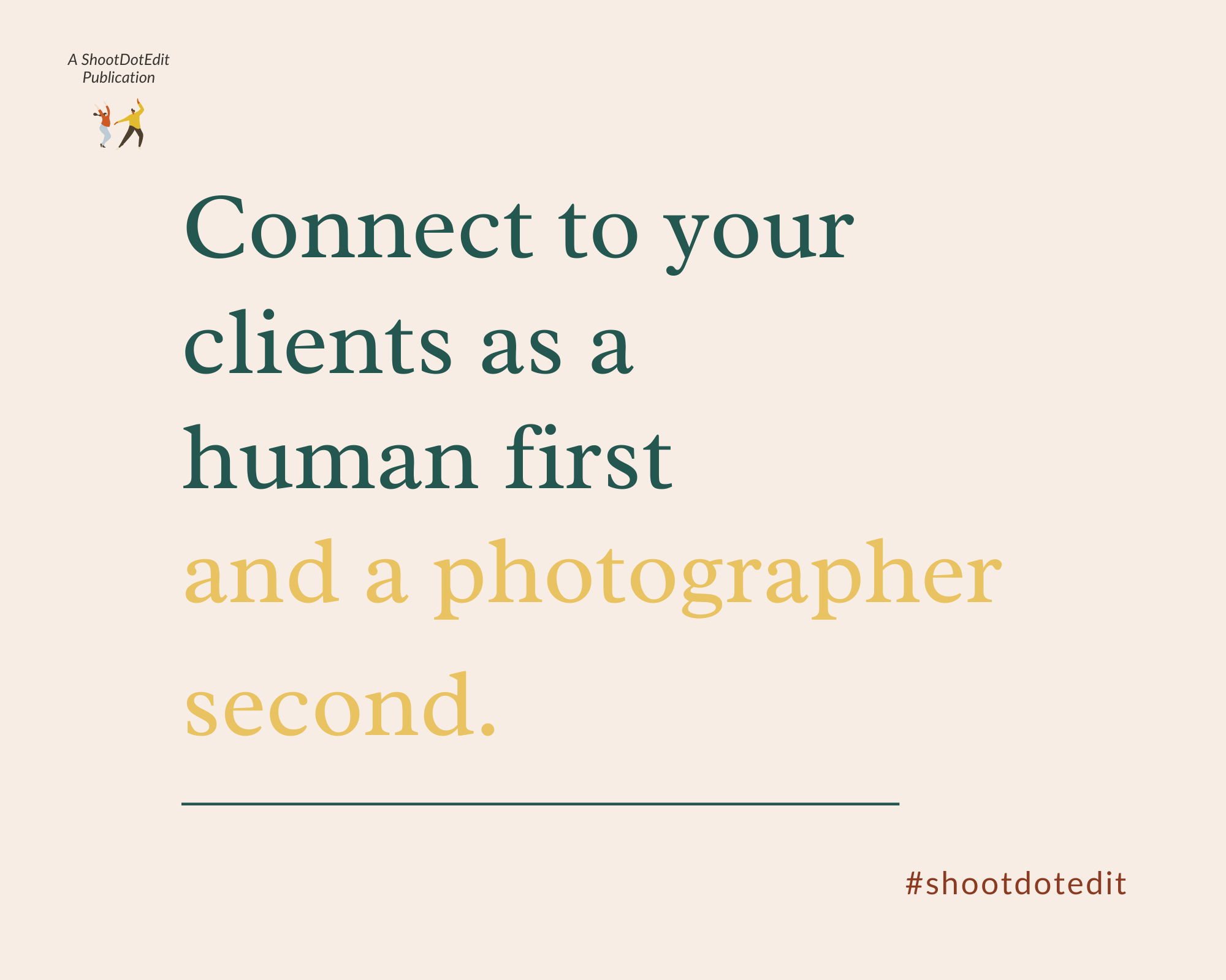 Infographic stating connect to your clients as a human first and a photographer second